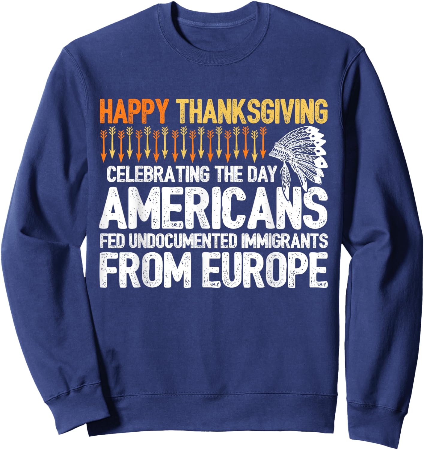 Indigenous People Thanksgiving - American Immigrant Sweatshirt - Sweatshirt | Navy