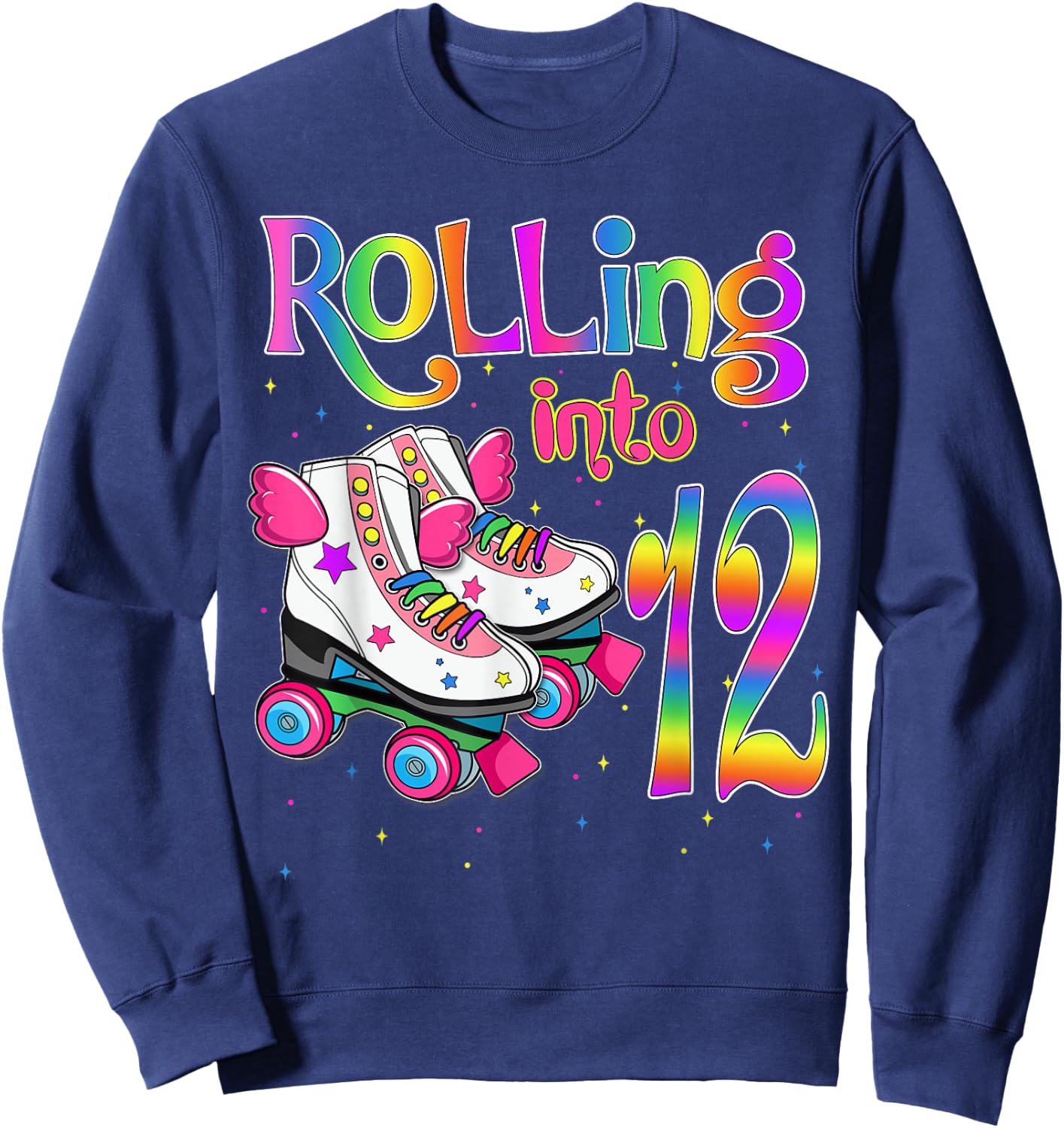 Rolling Into 12 years Lets Roll I'm Turning 12 Roller Skate Sweatshirt - Sweatshirt | Navy