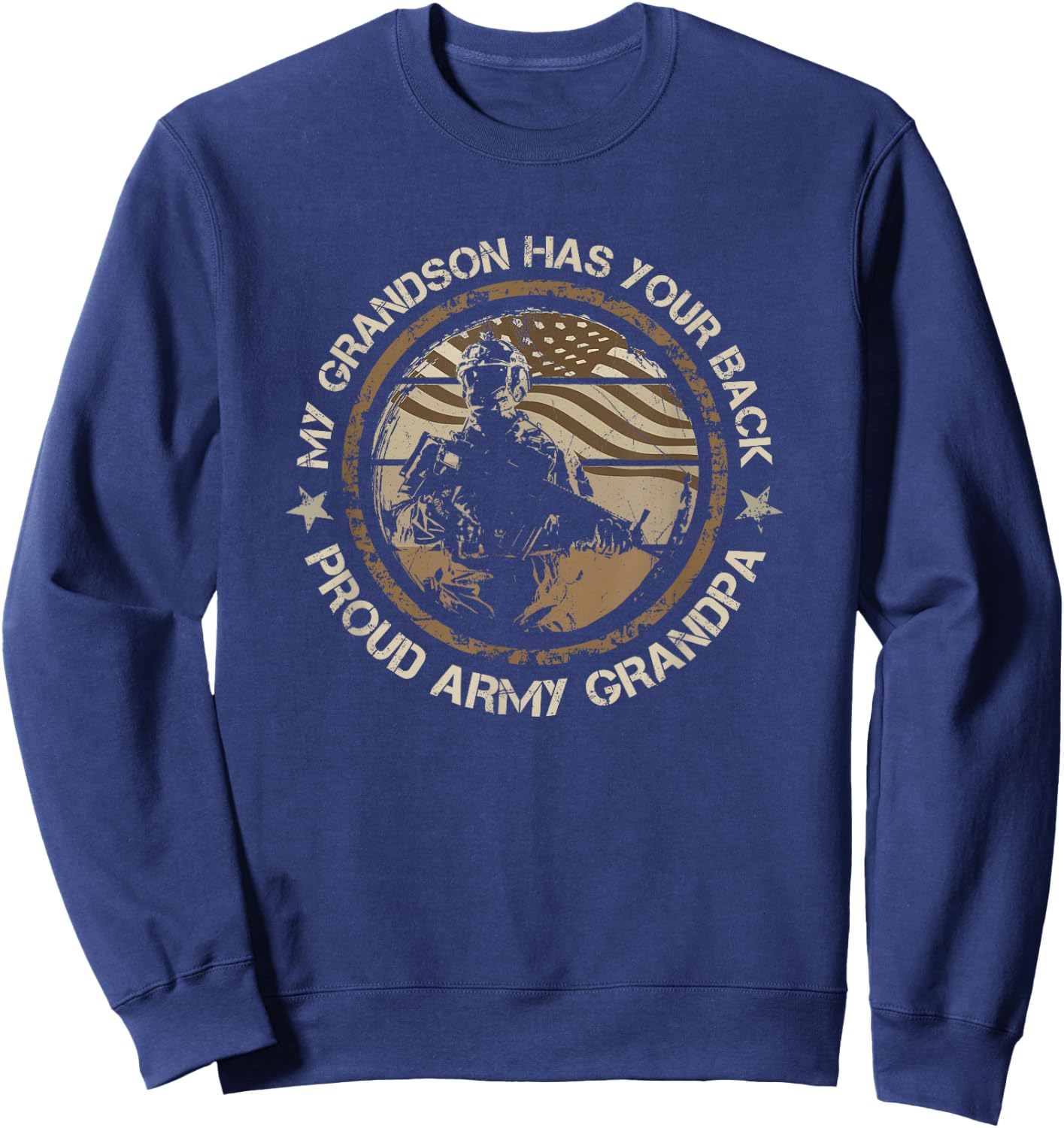 My Grandson Has Your Back Proud Army Grandpa Military Family Sweatshirt - Sweatshirt | Navy