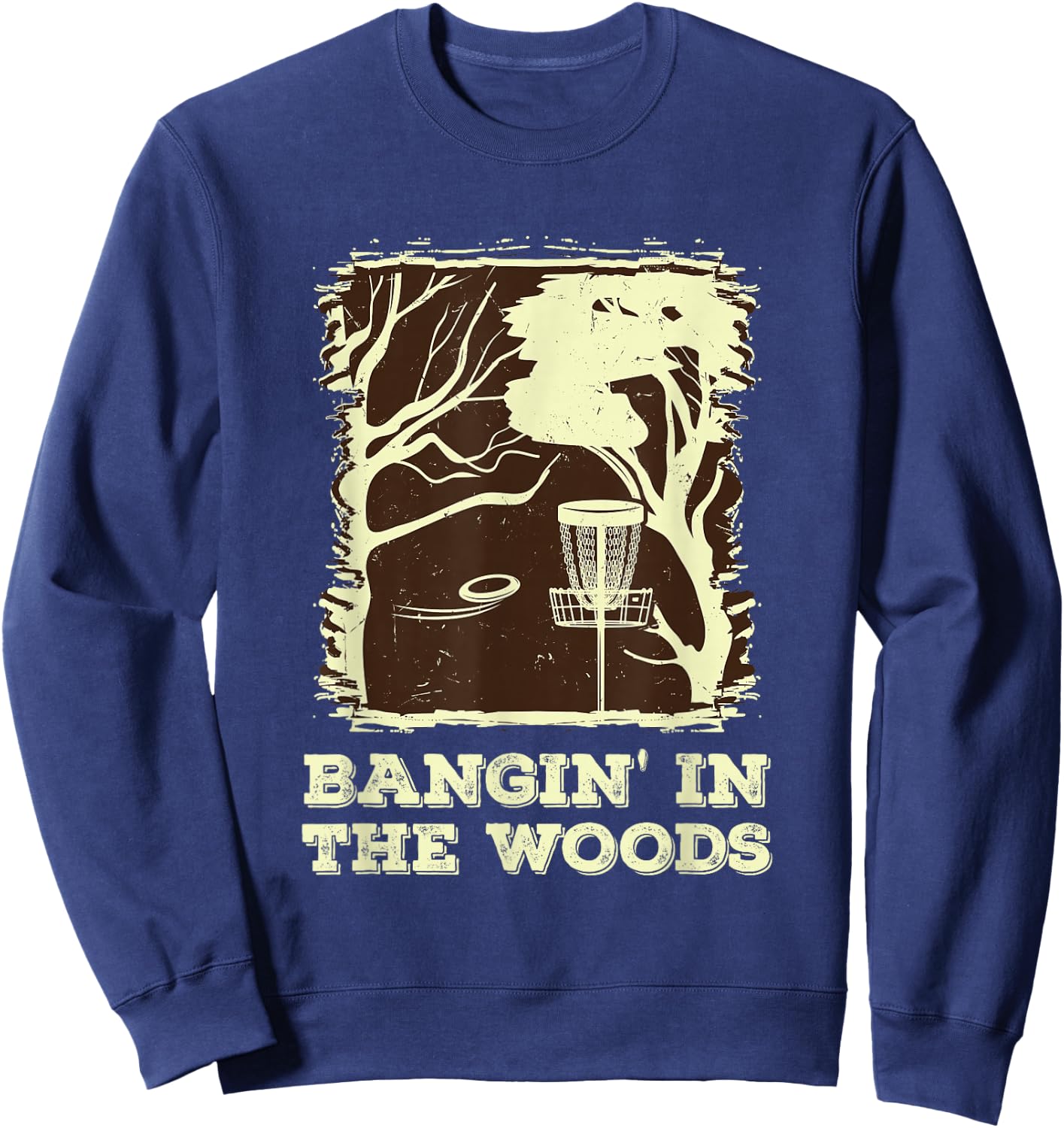 Bangin' In The Woods for Disc Golf Sweatshirt - Sweatshirt | Navy