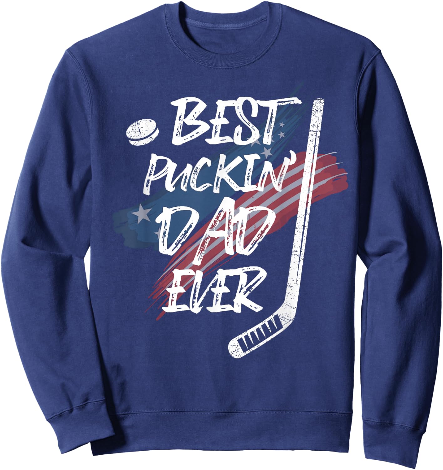 Best Puckin' Dad Ever Shirt American Flag For Hockey Dad Sweatshirt - Sweatshirt | Navy