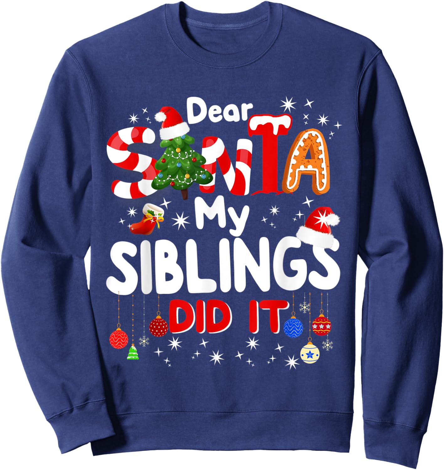 Dear Santa My Siblings Did It Funny Christmas Gift Boys Kids Sweatshirt - Sweatshirt | Navy