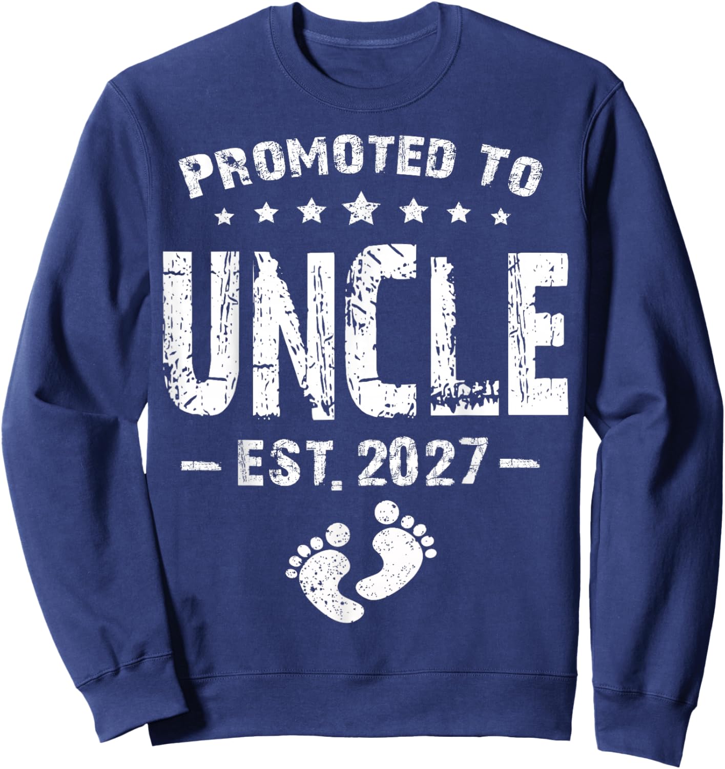 Promoted to Uncle Est 2027 New Shirt for Dad Sweatshirt - Sweatshirt | Navy