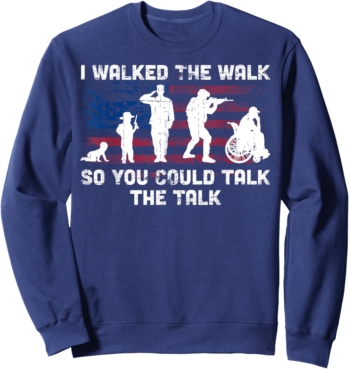 Veteran gifts, I Walked The Walk, disabled veteran Sweatshirt - Sweatshirt | Navy