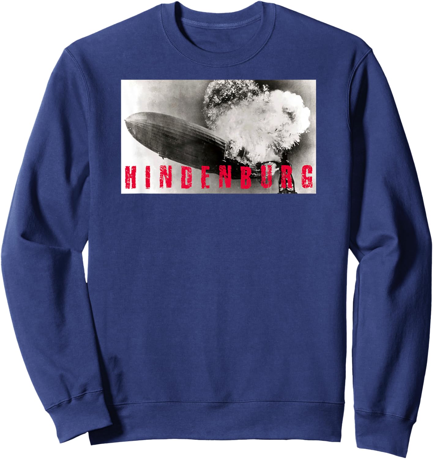 Hindenburg Disaster Explosion Burning Shirt Sweatshirt - Sweatshirt | Navy