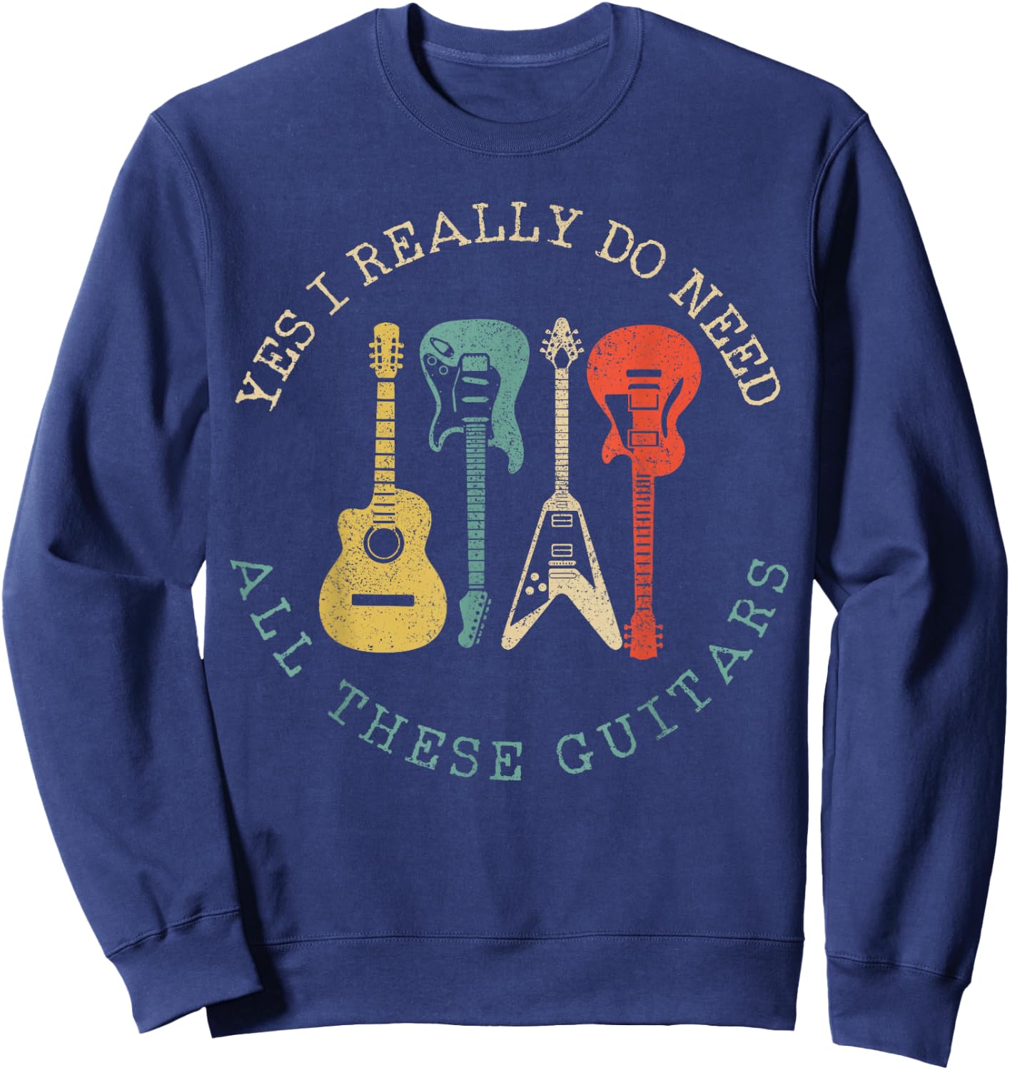 Guitar Vintage Saying Funny Guitarist Gift Sweatshirt - Sweatshirt | Navy