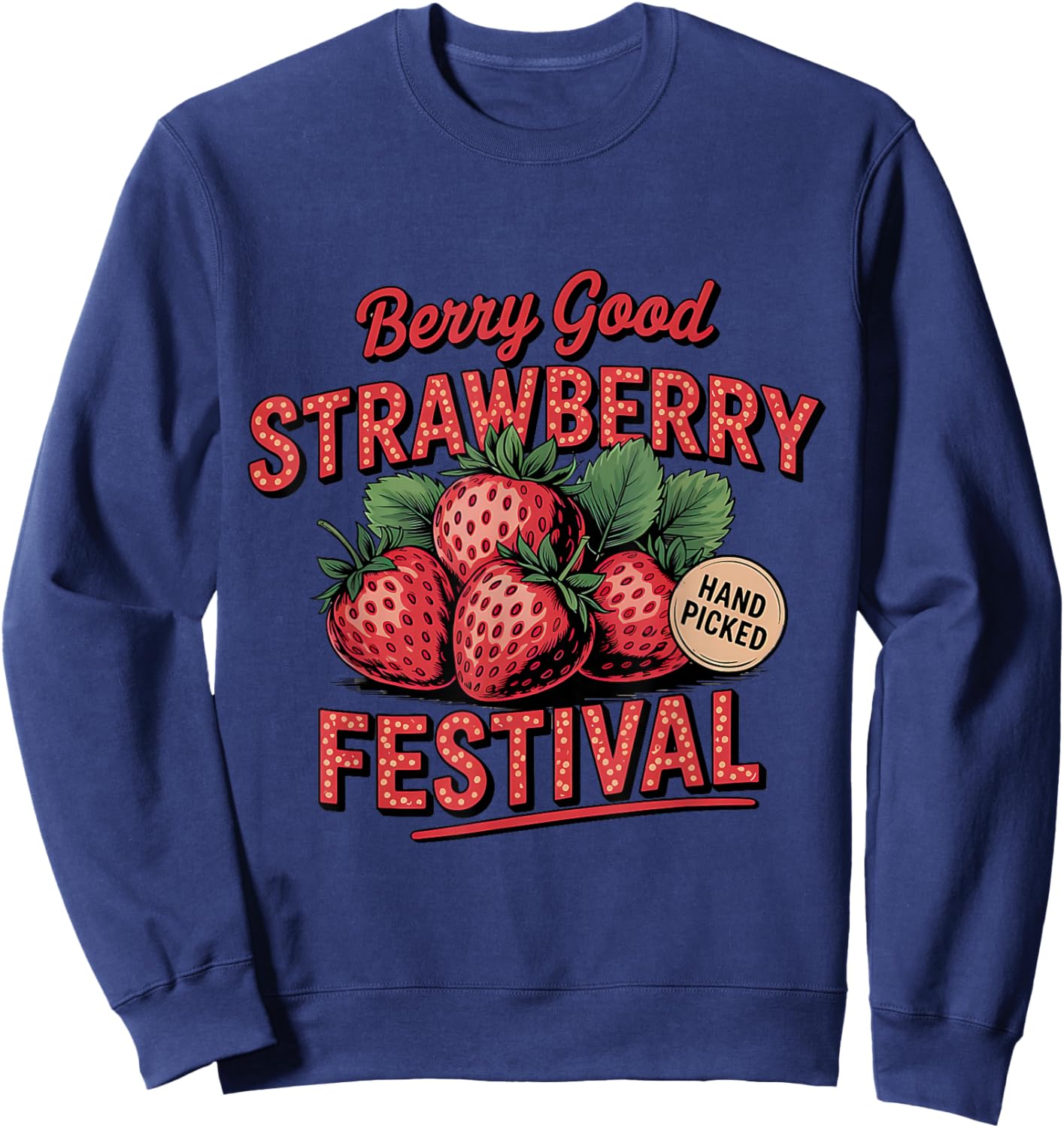 Retro Strawberry Festival A Berry Good Time Summer Sweatshirt - Sweatshirt | Navy