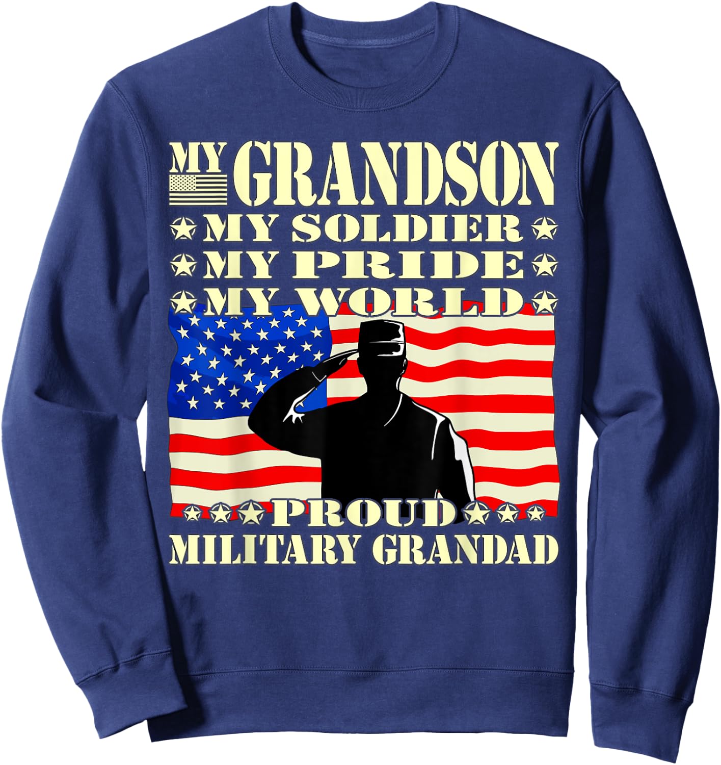 My Grandson My Soldier Hero Proud Military Grandad Gifts Sweatshirt - Sweatshirt | Navy
