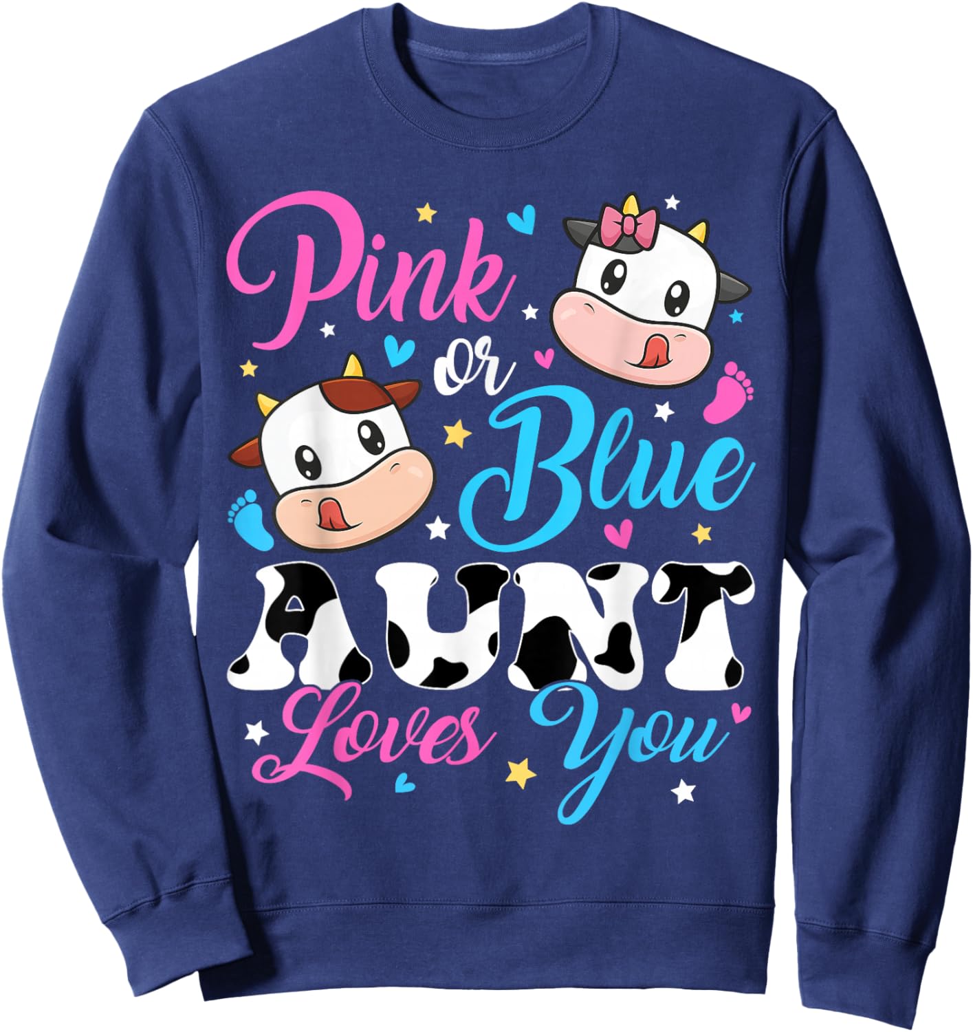 Pink Or Blue Aunt Loves You Cow Baby Gender Reveal Sweatshirt - Sweatshirt | Navy