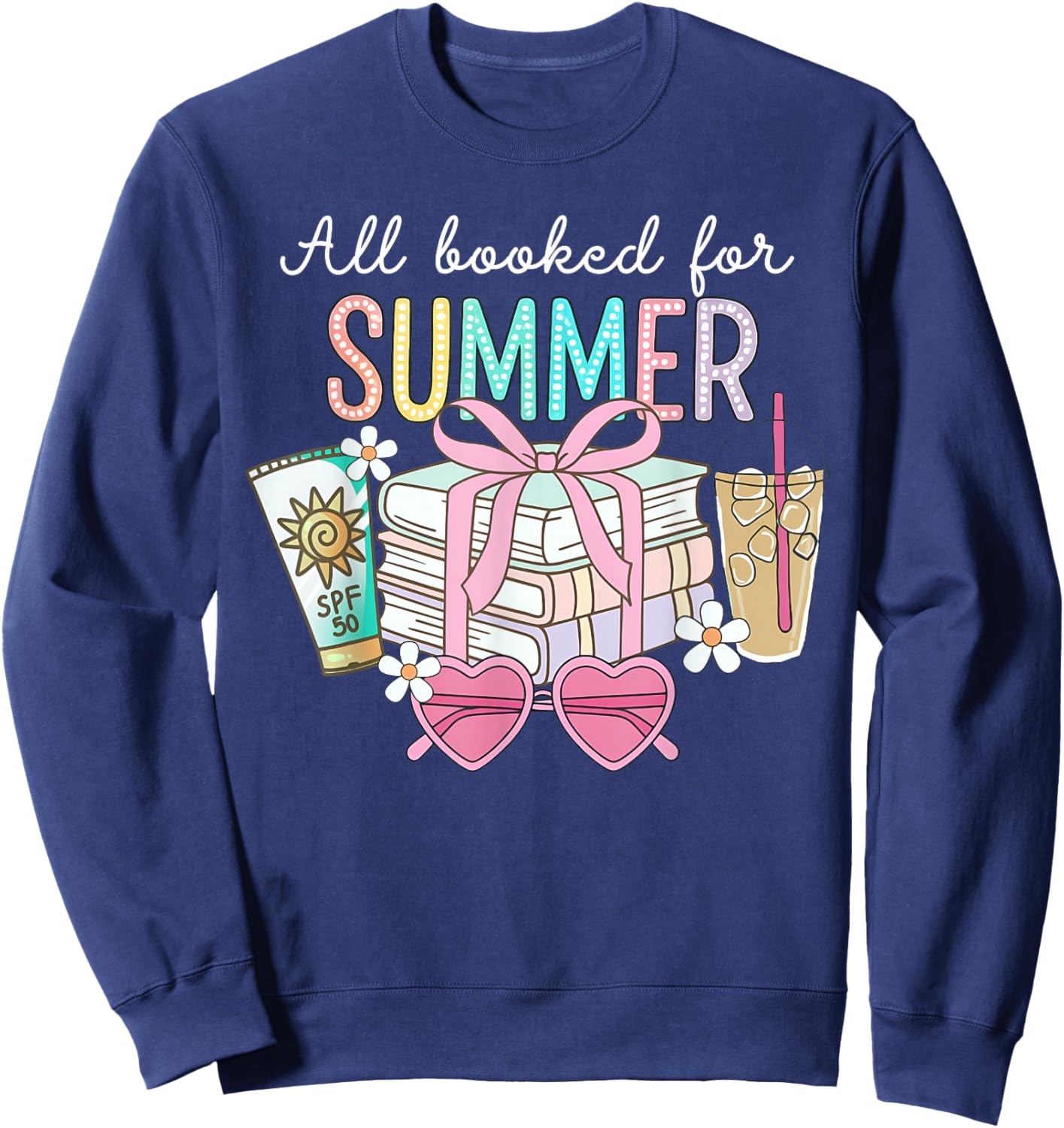 All Booked For Summer Reading Bookish Summer Bookworm Funny Sweatshirt - Sweatshirt | Navy