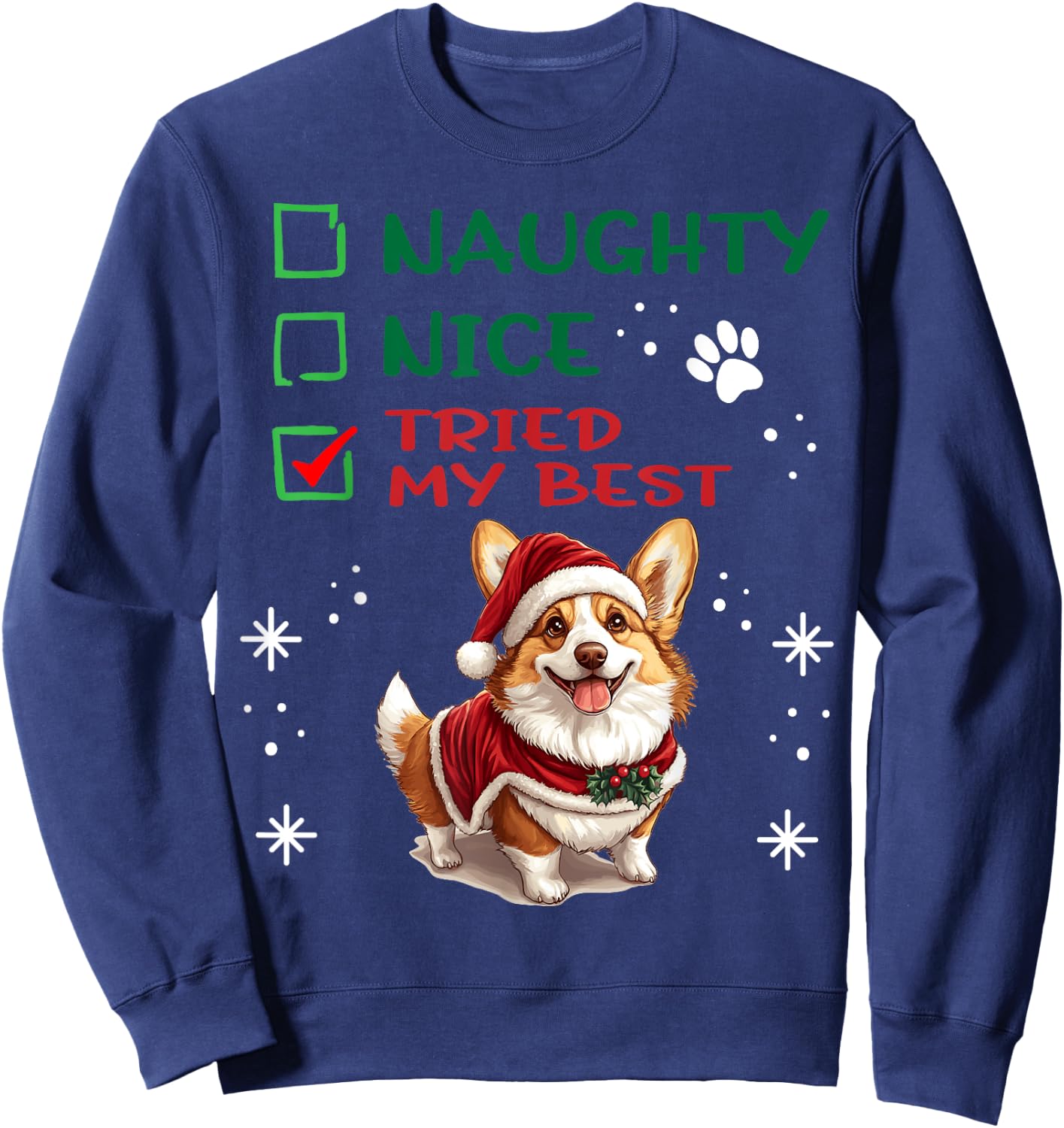 Cute Pembroke Welsh Corgi Dog Christmas Naughty Nice Tried Sweatshirt - Sweatshirt | Navy