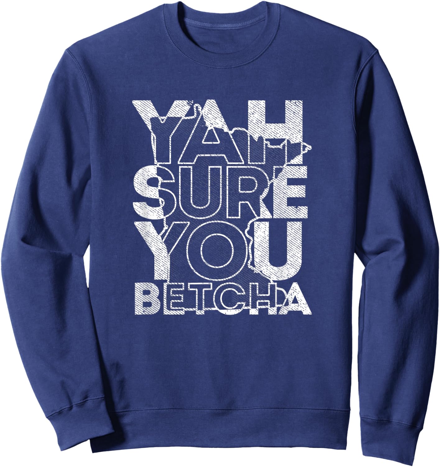 Vintage Minnesota yah sure you betcha native slang Sweatshirt - Sweatshirt | Navy