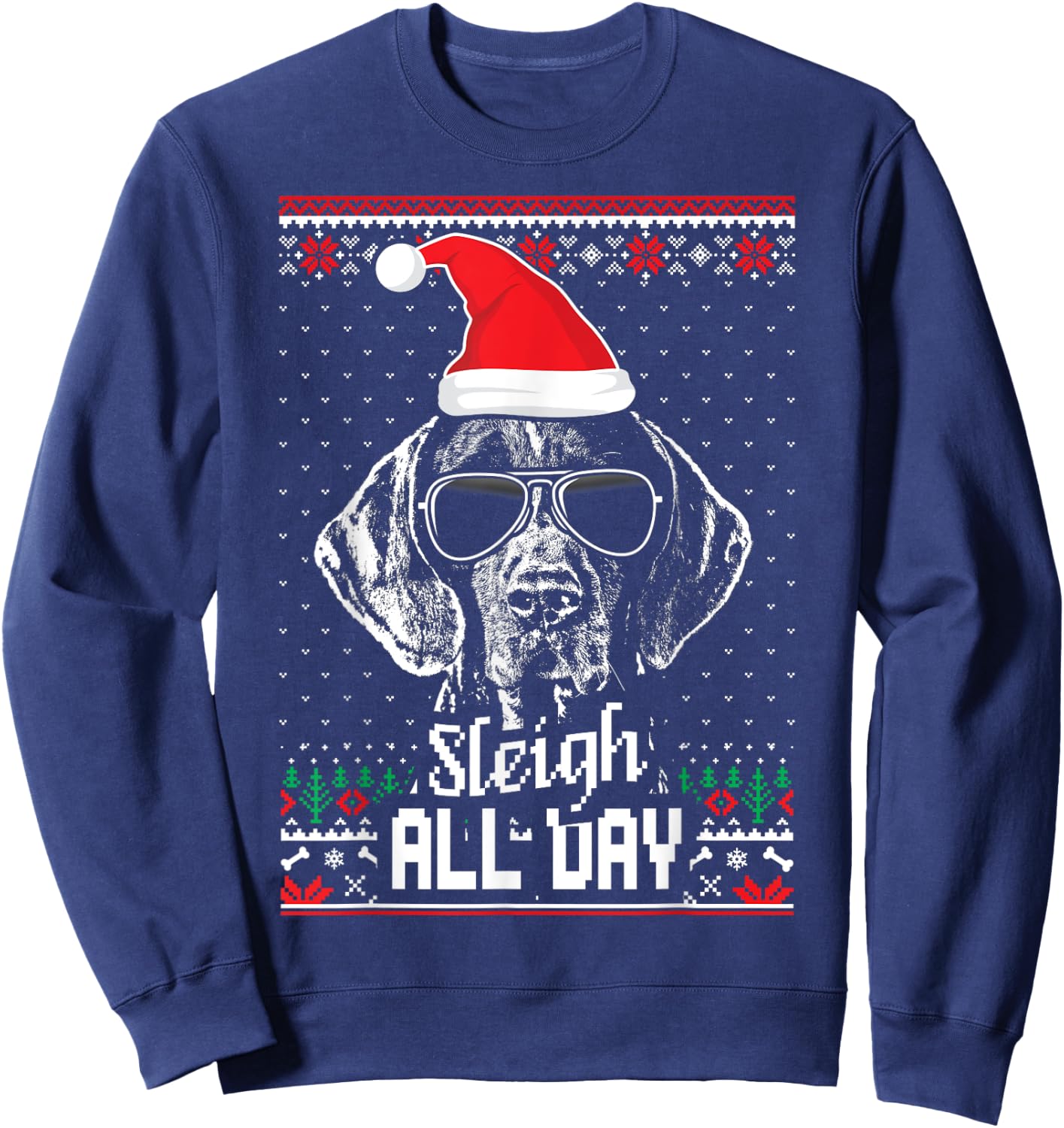 Sleigh all Day German Shorthaired Pointer Christmas Sweatshirt - Sweatshirt | Navy