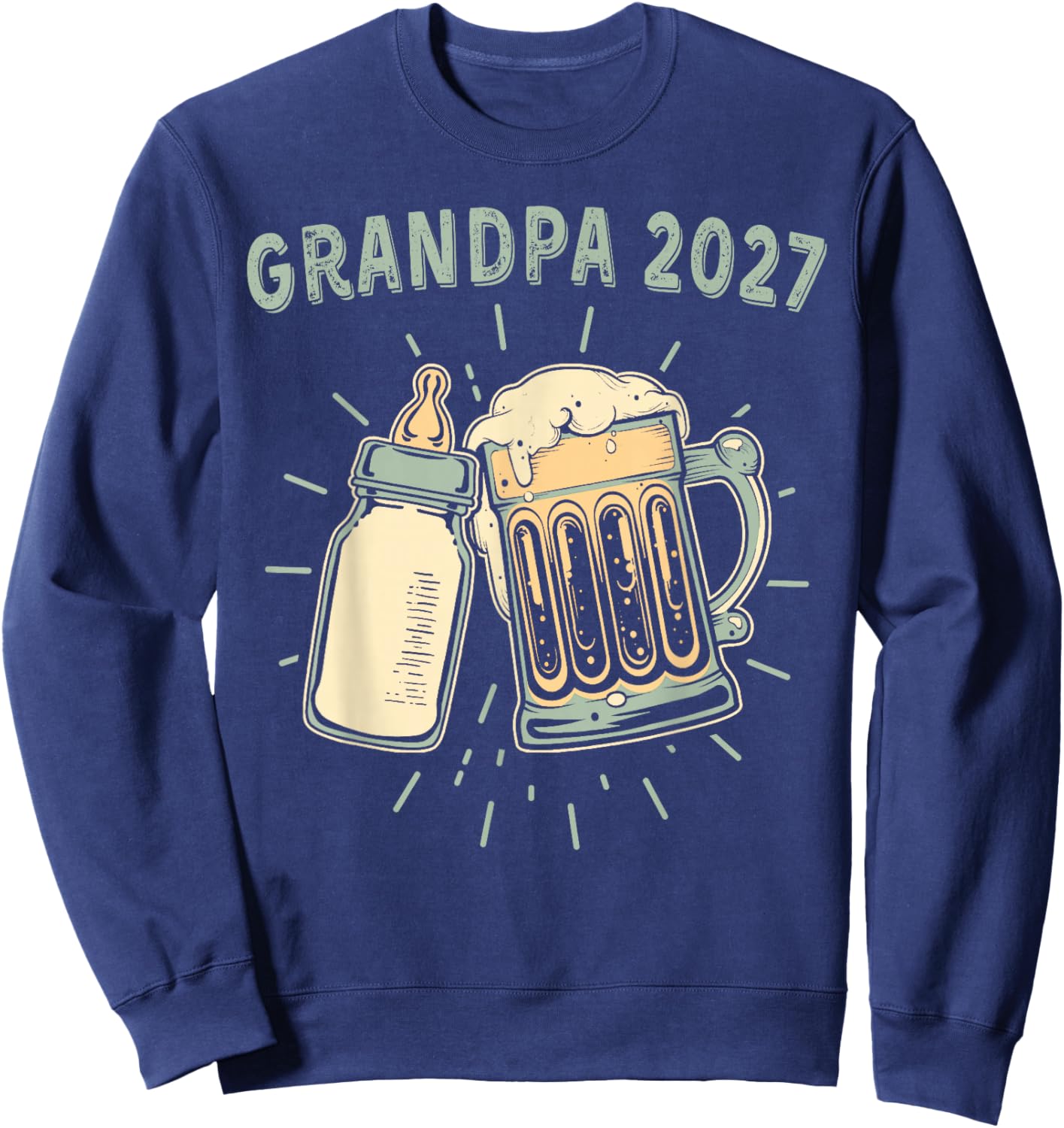 Soon to Be Grandpa 2027 Became A Grandpa Sweatshirt - Sweatshirt | Navy