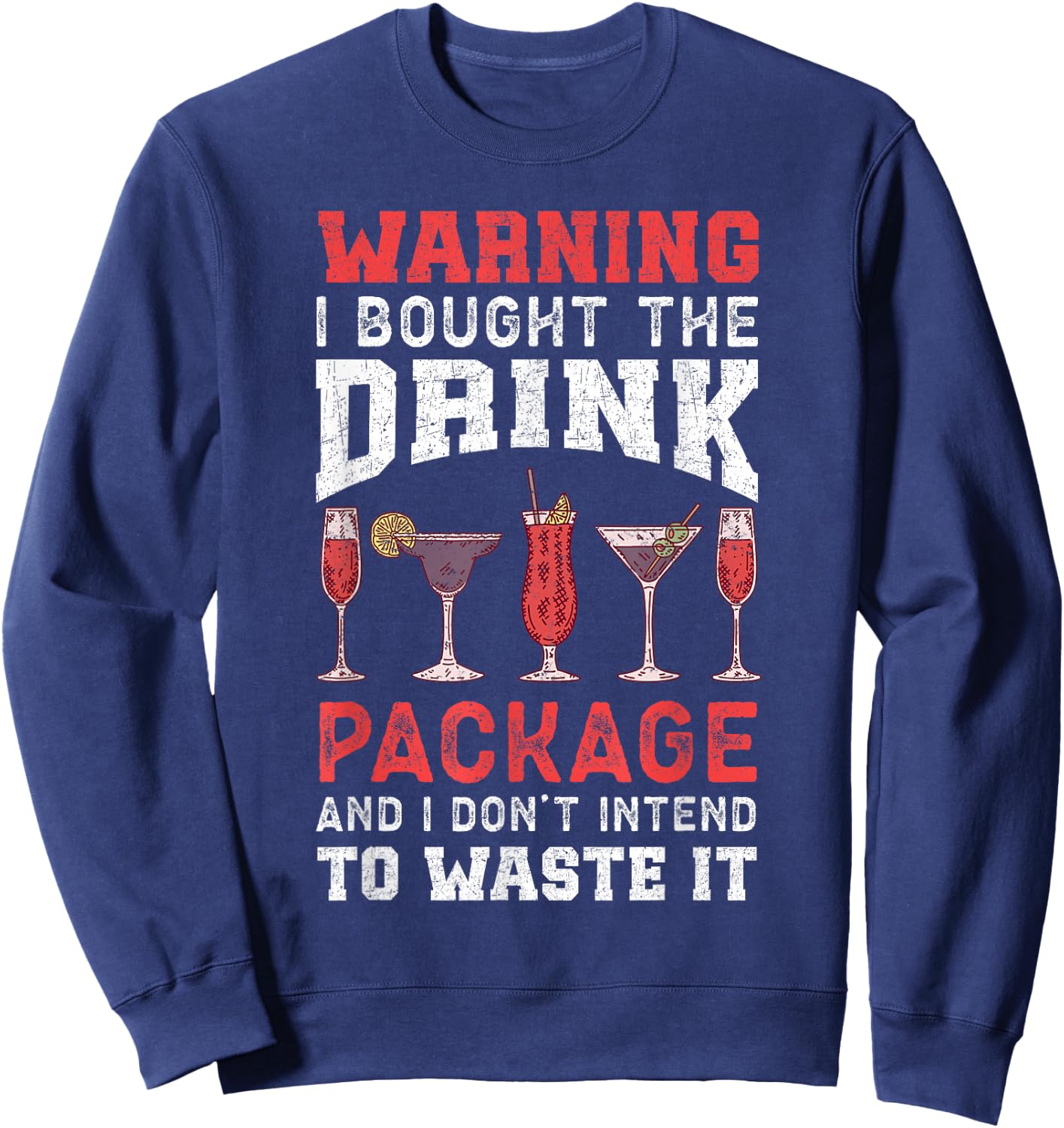 Sarcastic Cruise Blame It On The Drink Package Sweatshirt - Sweatshirt | Navy