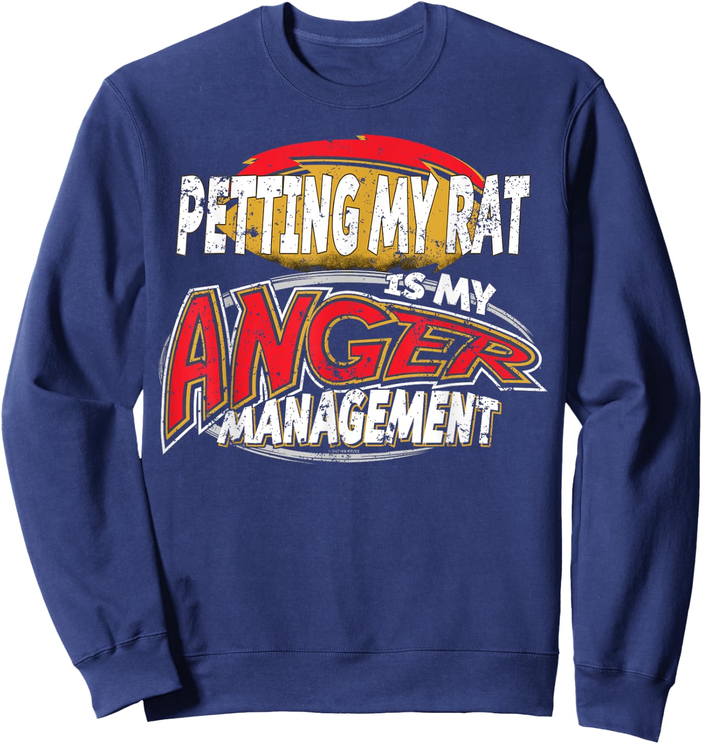 Pet Rat Shirt Petting My Rat My Anger Management Rats As Pet Sweatshirt - Sweatshirt | Navy