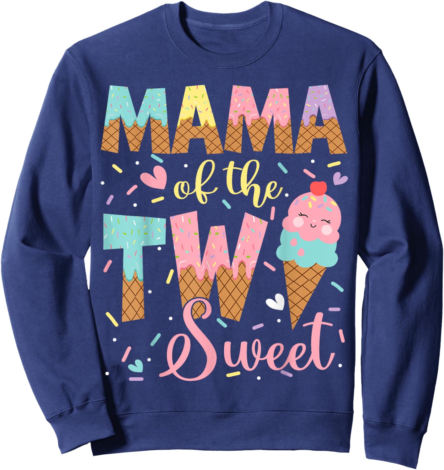 Mama Of The Two Sweet 2Nd Birthday Girl Ice Cream Sweatshirt - Sweatshirt | Navy