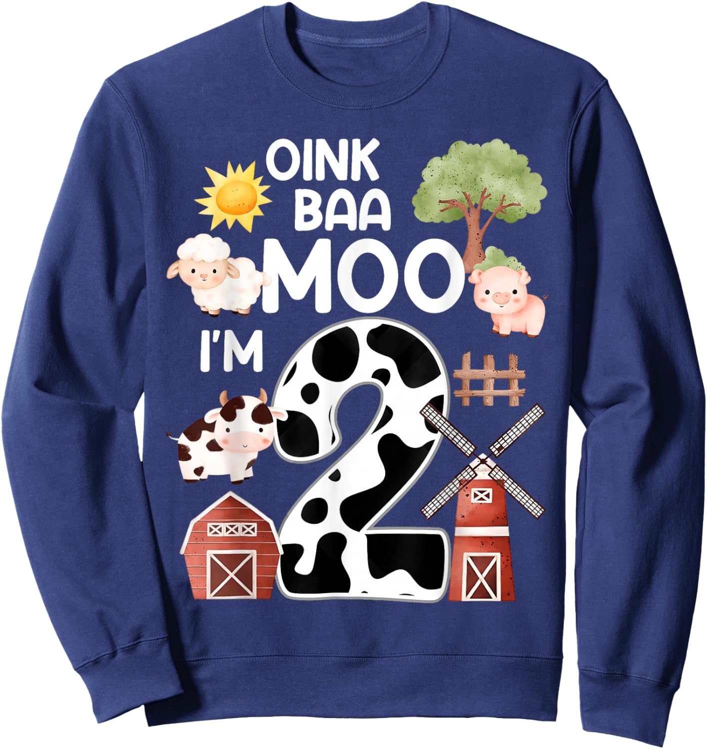 I'm 2 Oink Baa Moo Farm Birthday 2 Year Old Kids Animals Sweatshirt - Sweatshirt | Navy