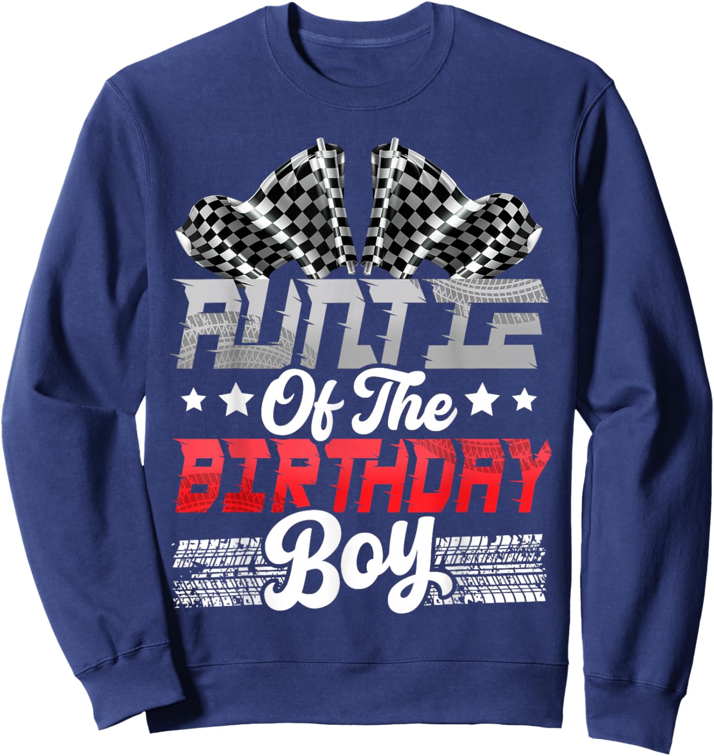 Race Car Auntie of The Birthday Boy Racing Family Sweatshirt - Sweatshirt | Navy