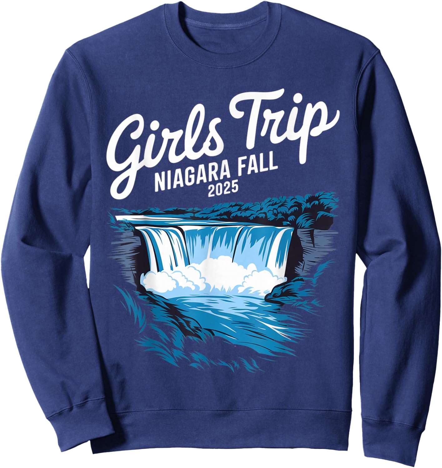 Niagara Fall 2025 Girls Trip Road Trip Vacation Niagara Fall Sweatshirt - Sweatshirt | Navy