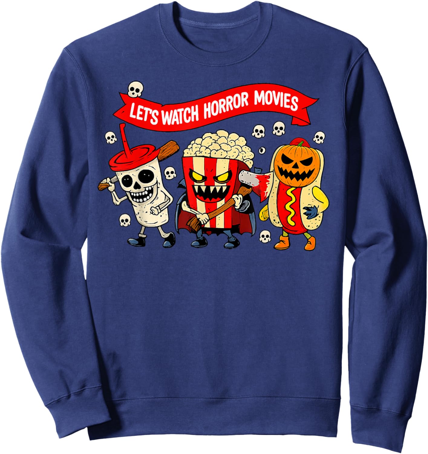 Let's Watch Horror Movies Funny Halloween Horror Night Snack Sweatshirt - Sweatshirt | Navy