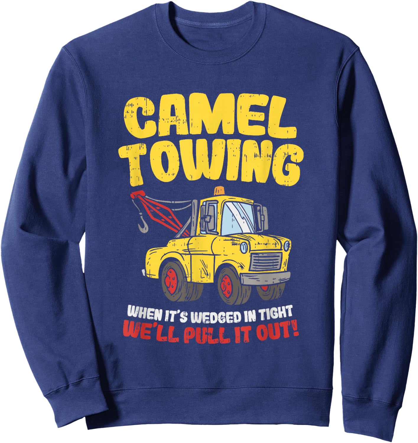 Camel Towing Funny Crude Tow Truck Recovery Workers Gift Sweatshirt - Sweatshirt | Navy