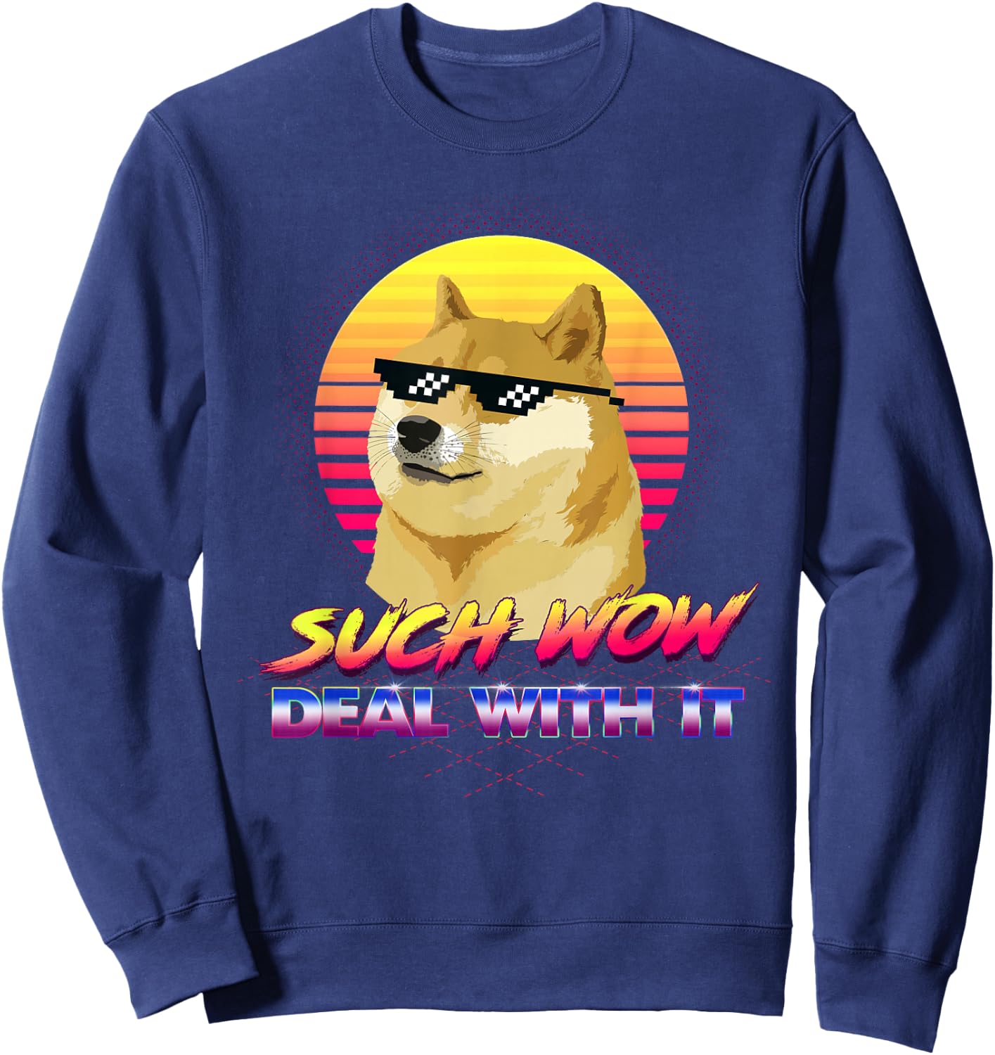 BCT DOGE GIFTS Such Wow Deal With It Doge Internet Meme Sweatshirt - Sweatshirt | Navy