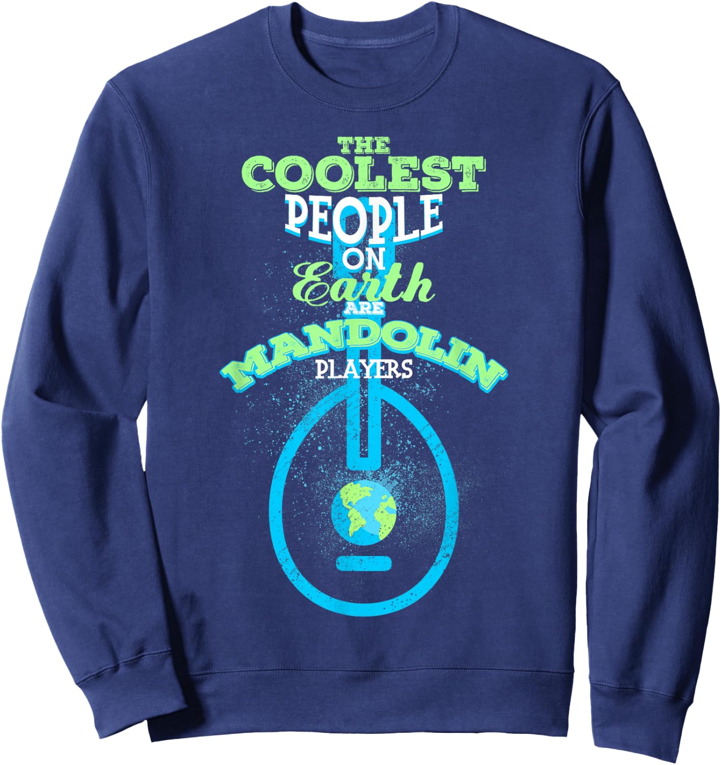 The Coolest People Mandolin Players Musician Gift Sweatshirt - Sweatshirt | Navy