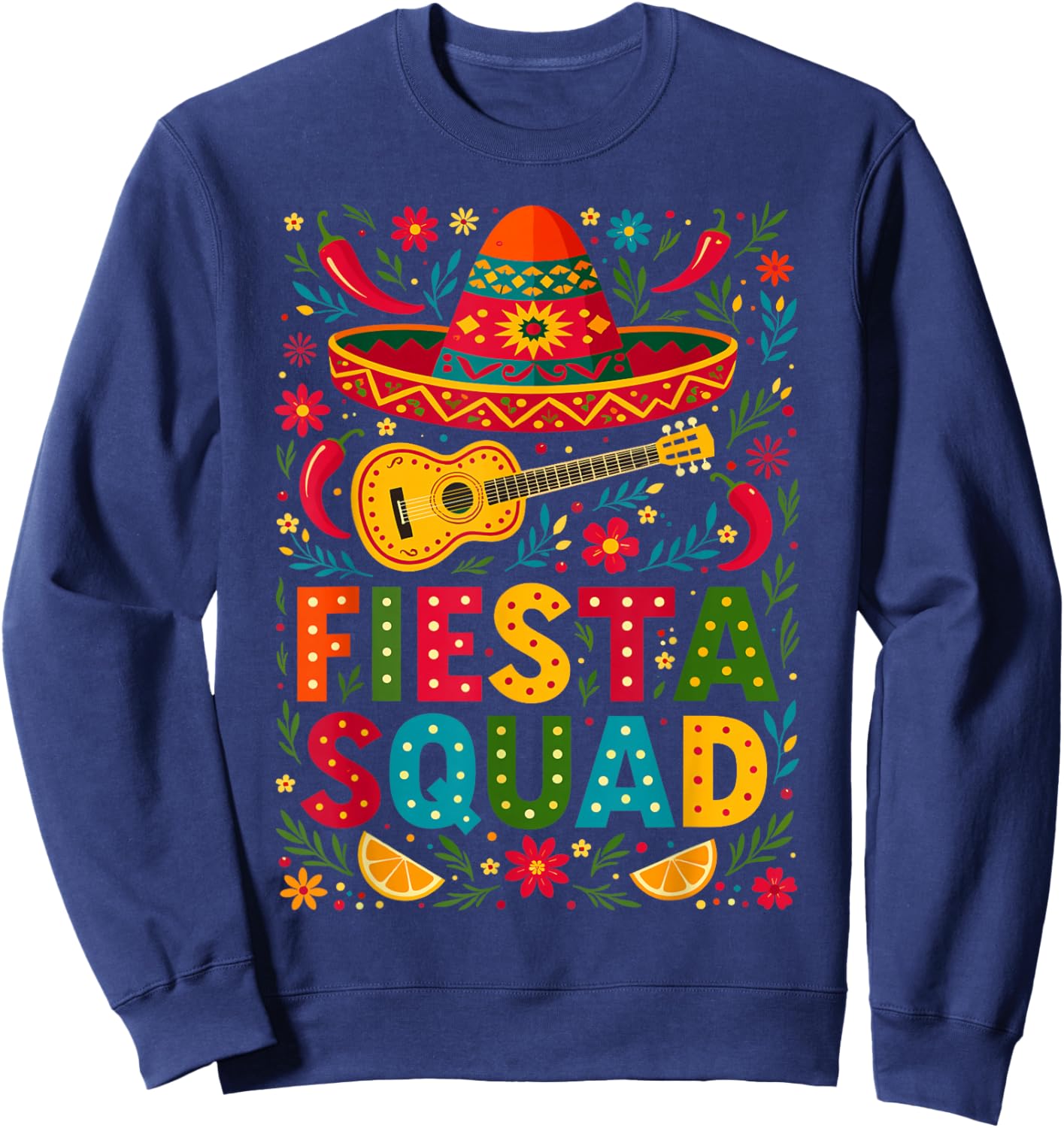 Fiesta Squad Outfit Sombrero Funny Mexican Cinco de Mayo Sweatshirt - Sweatshirt | Navy