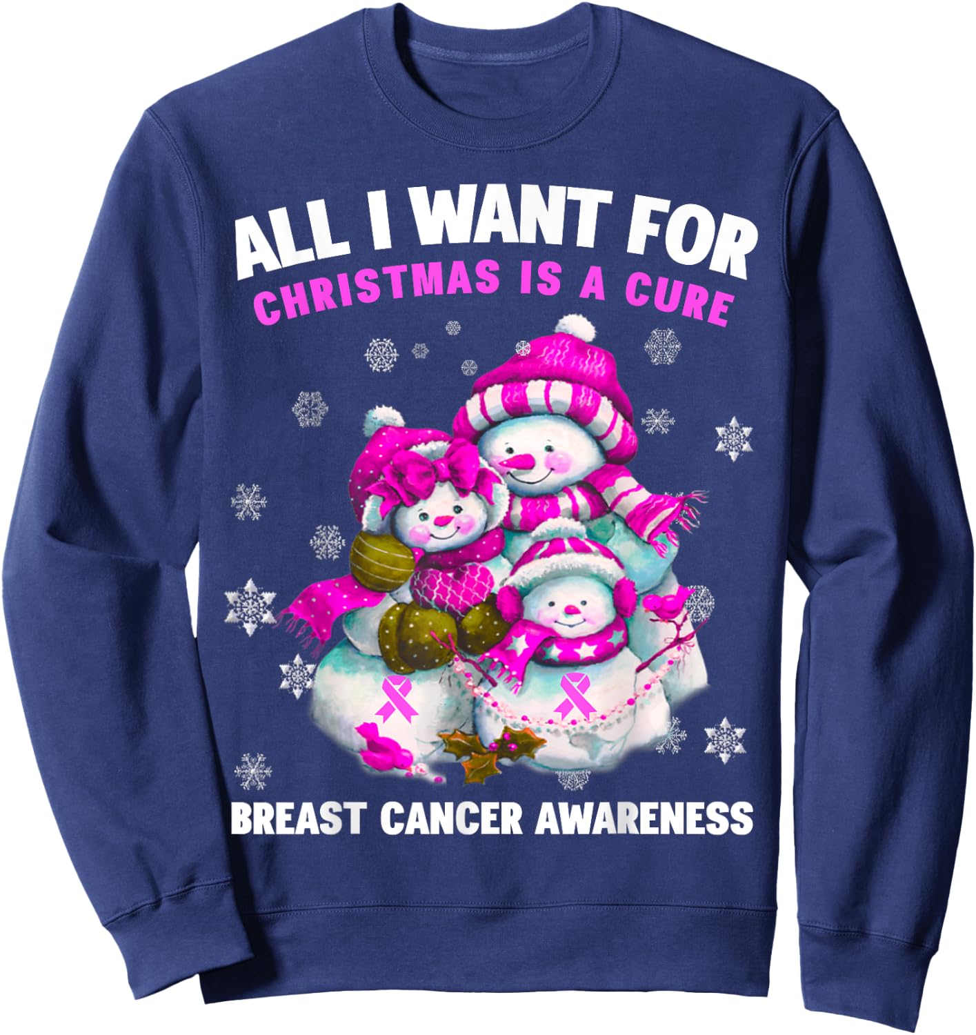 All I Want for Christmas is A Cure - Breast Cancer Awareness Sweatshirt - Sweatshirt | Navy