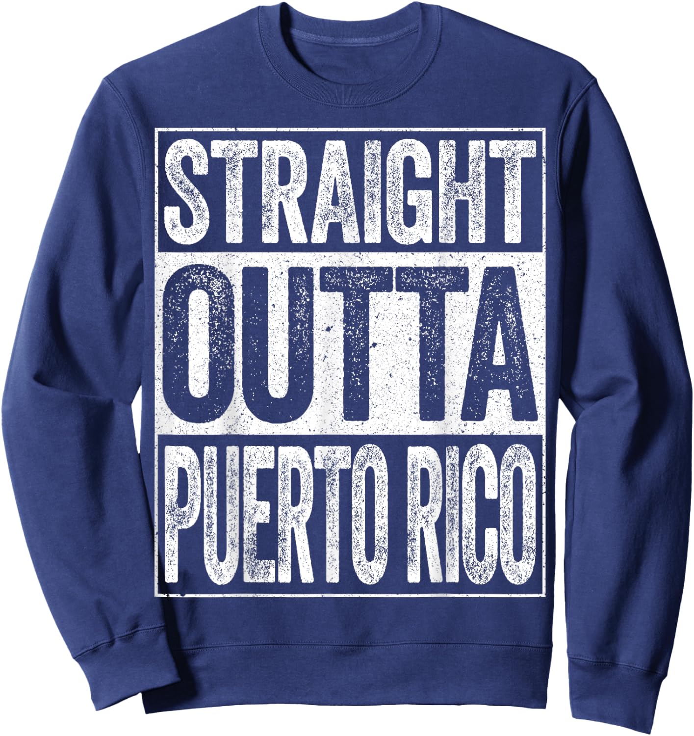 Straight Outta Puerto Rico Sweatshirt - Sweatshirt | Navy