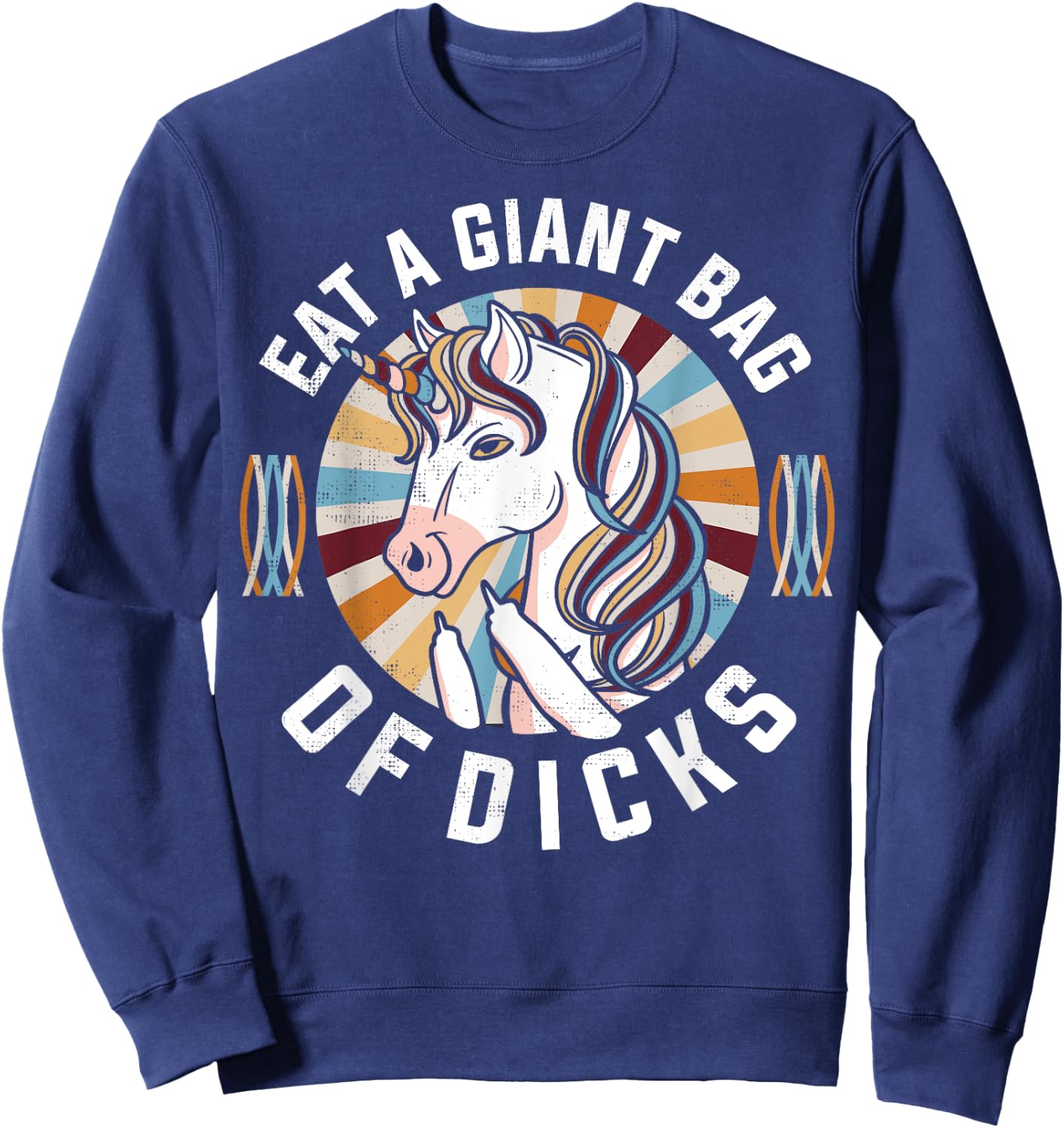 Funny Unicorn - Eat A Bag Of Dicks Joke Sweatshirt - Sweatshirt | Navy
