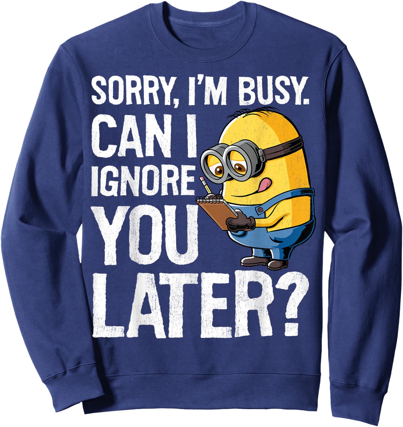 Despicable Me Minions Can I Ignore You Later Graphic Sweatshirt - Sweatshirt | Navy
