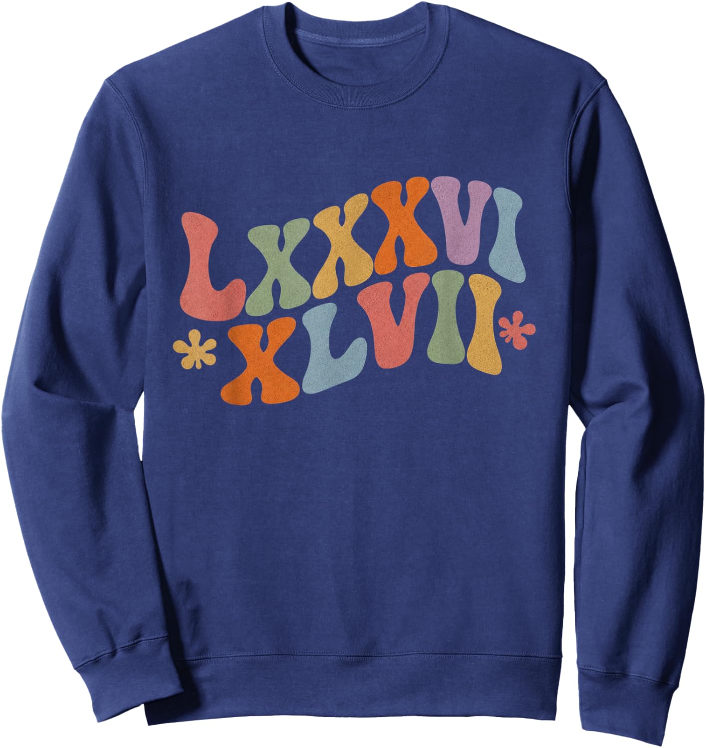 86 47 Roman Numerals LXXXVI XLVII 8647 Subtle Retro Groovy Sweatshirt - Sweatshirt | Navy