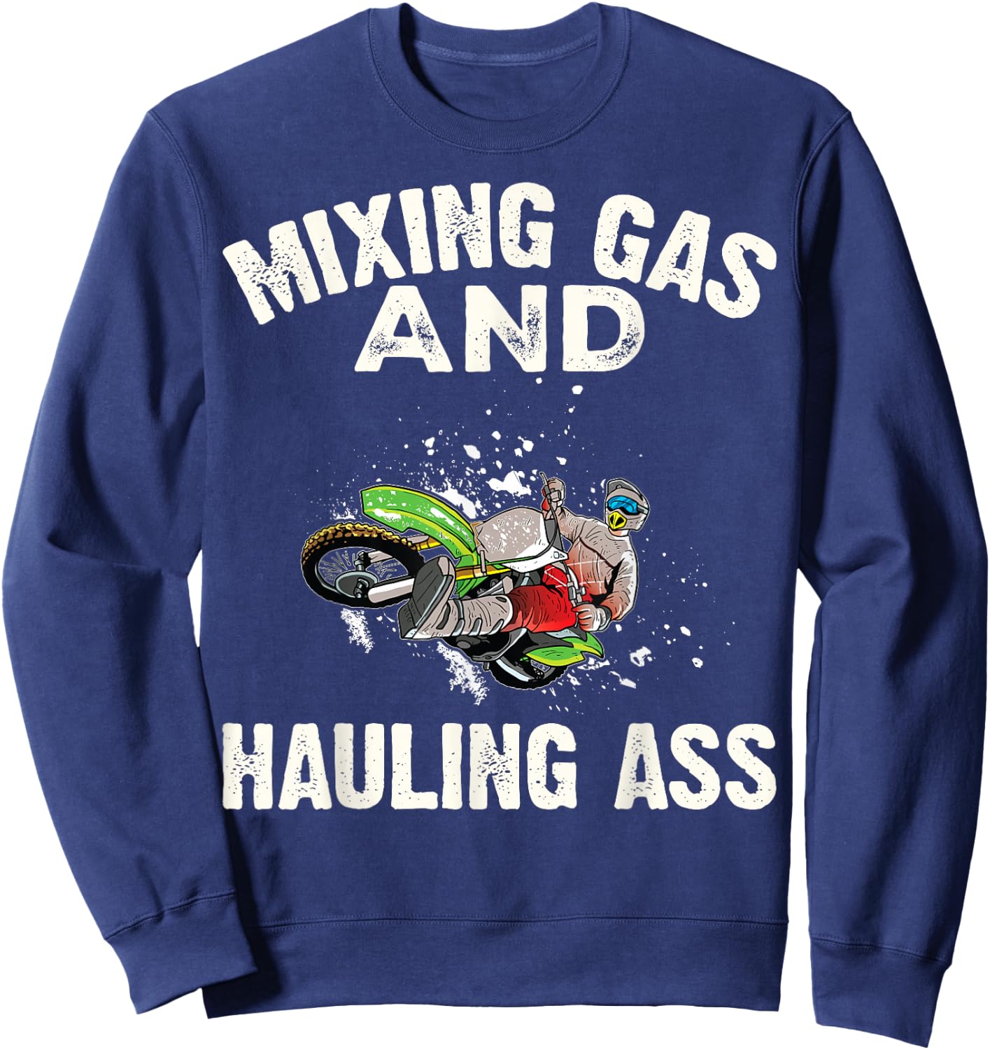 Mixing Gas And Hauling Ass Motocross Dirt Bike Boys Sweatshirt - Sweatshirt | Navy