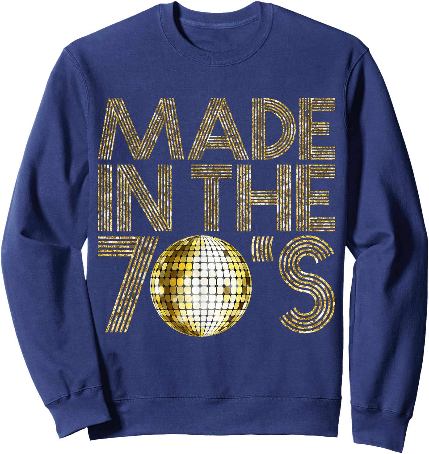 Made In The 70s Seventies 1979 Retro Disco 40 Years Sweatshirt - Sweatshirt | Navy