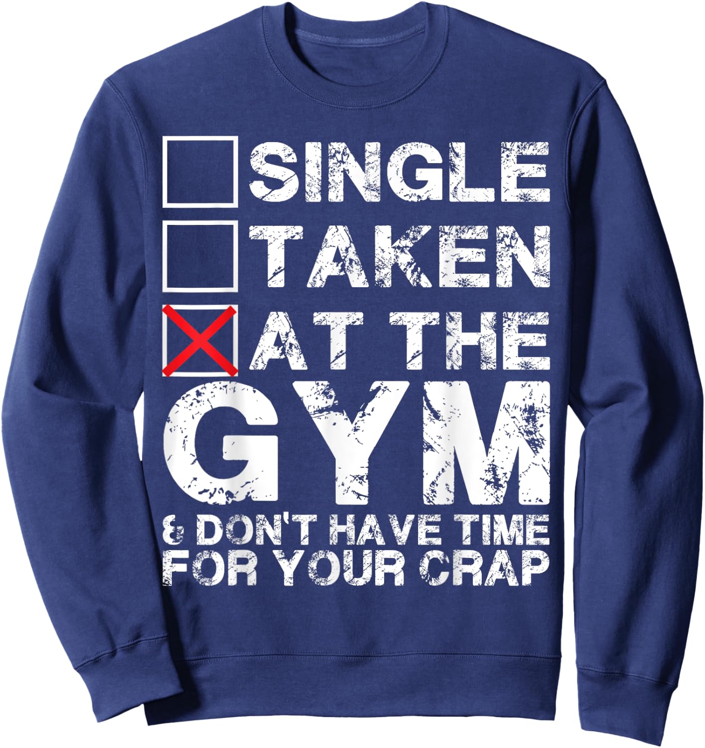 Single, Taken, At The Gym Sweatshirt - Sweatshirt | Navy