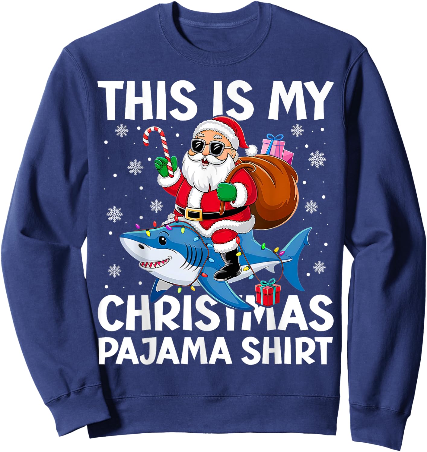 This Is My Christmas Pajama Shark Santa Hat Snowflakes Xmas Sweatshirt - Sweatshirt | Navy