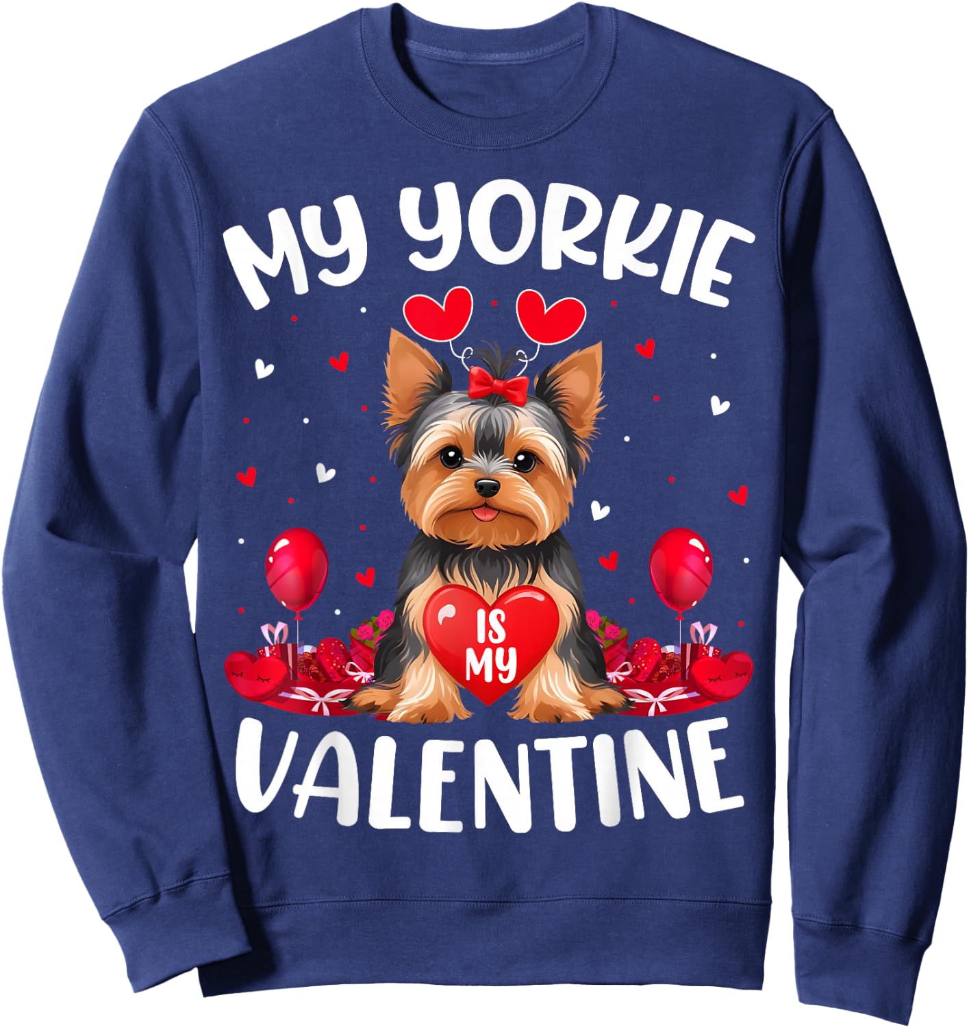 Yorkie Is My Valentine Love Heart Yorkie Dog Valentines Day Men Women Girls Kids Sweatshirt - Sweatshirt | Navy
