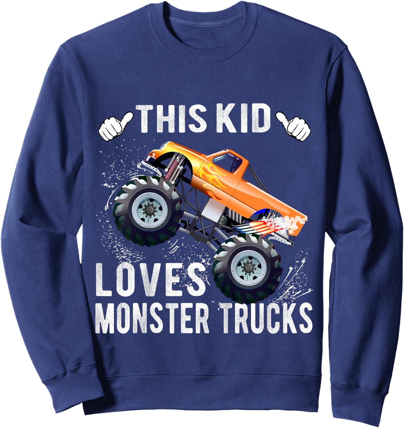 This Kid Loves Monster Trucks Boys and Girls Gift Sweatshirt - Sweatshirt | Navy