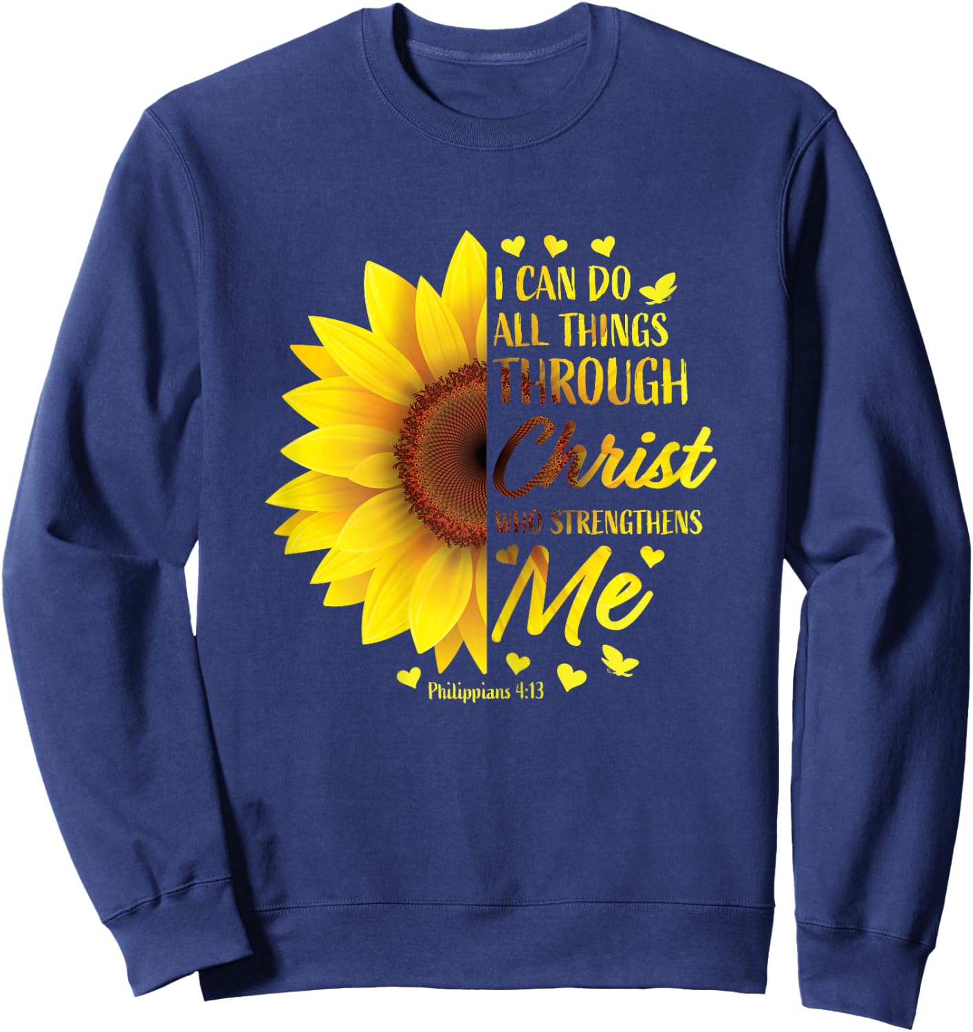 Philippians 4:13 Christian Bible Verse Gifts Women Sunflower Sweatshirt - Sweatshirt | Navy
