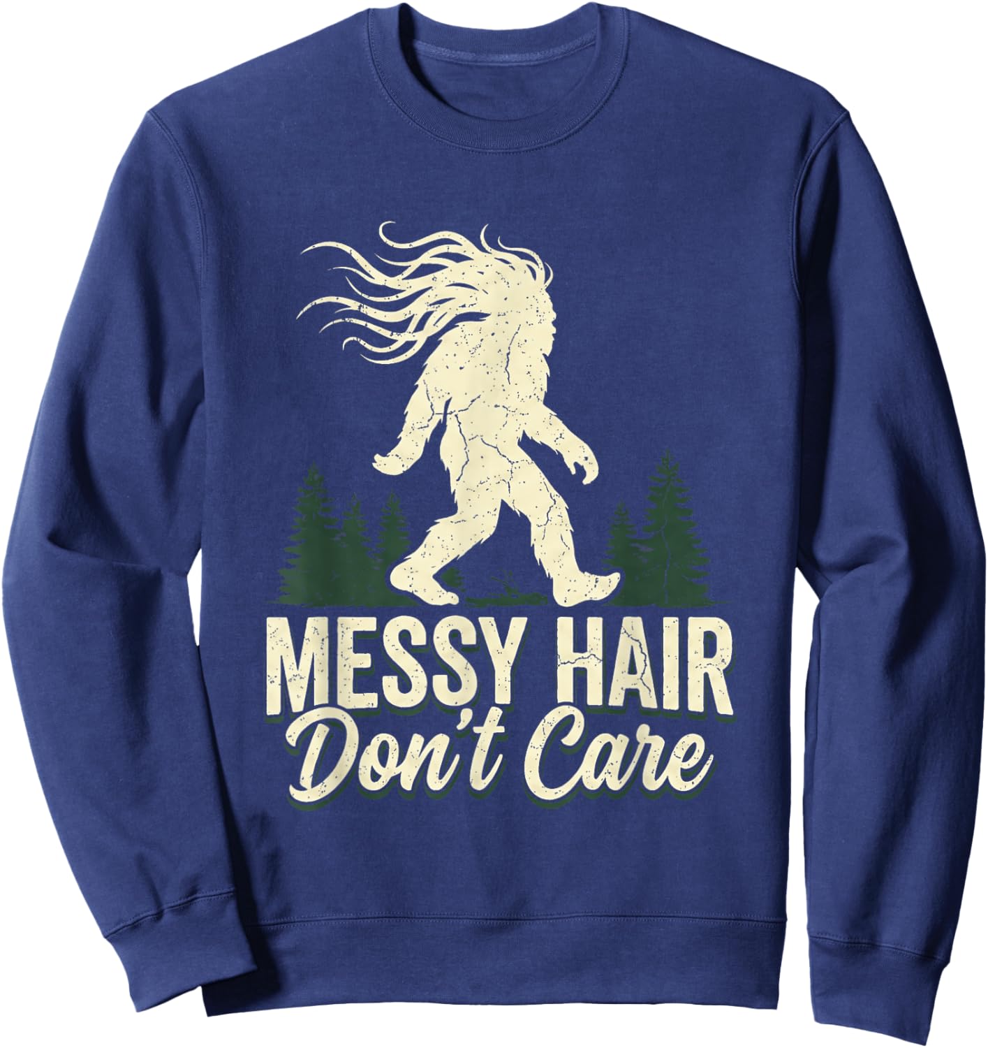Messy Hair Don't Care Bigfoot Sasquatch Sweatshirt - Sweatshirt | Navy