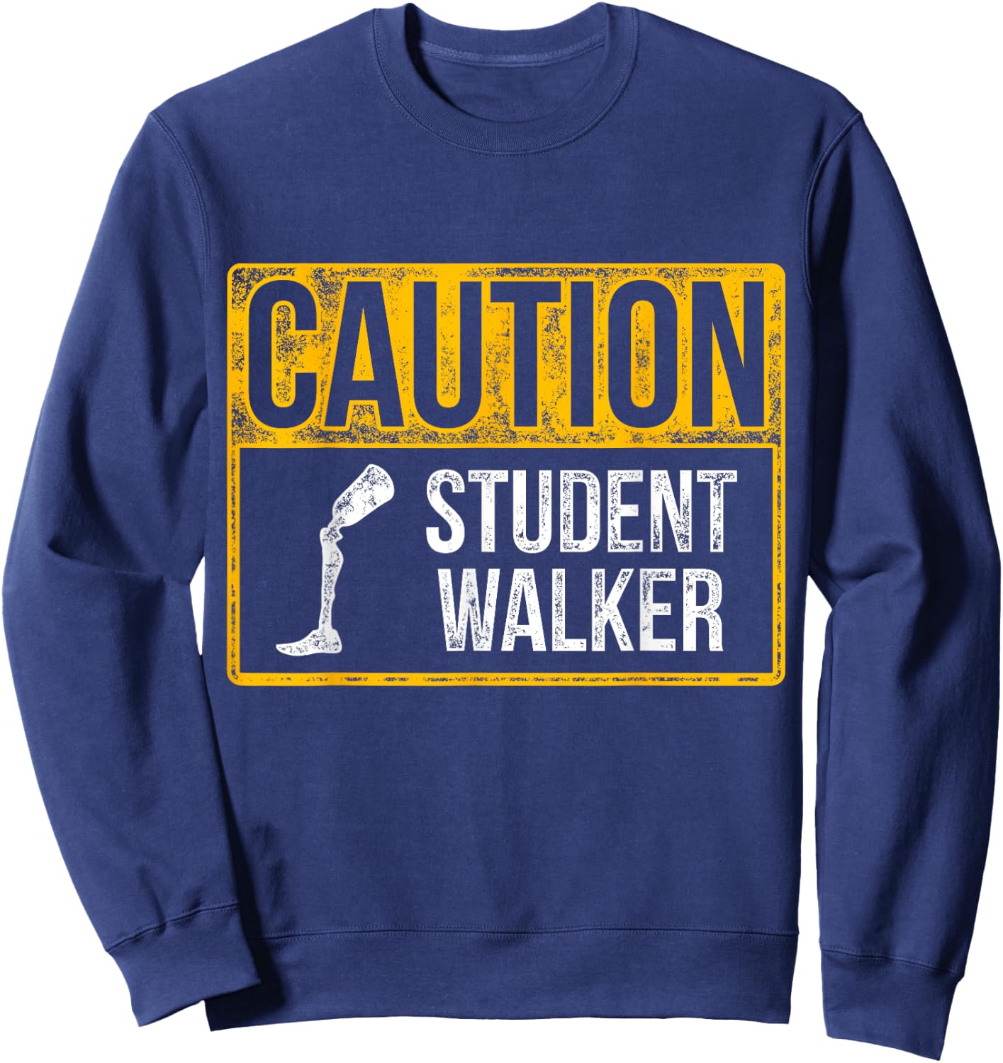 Amputee Humor Student Walk Leg Arm Funny Recovery Gifts Sweatshirt - Sweatshirt | Navy