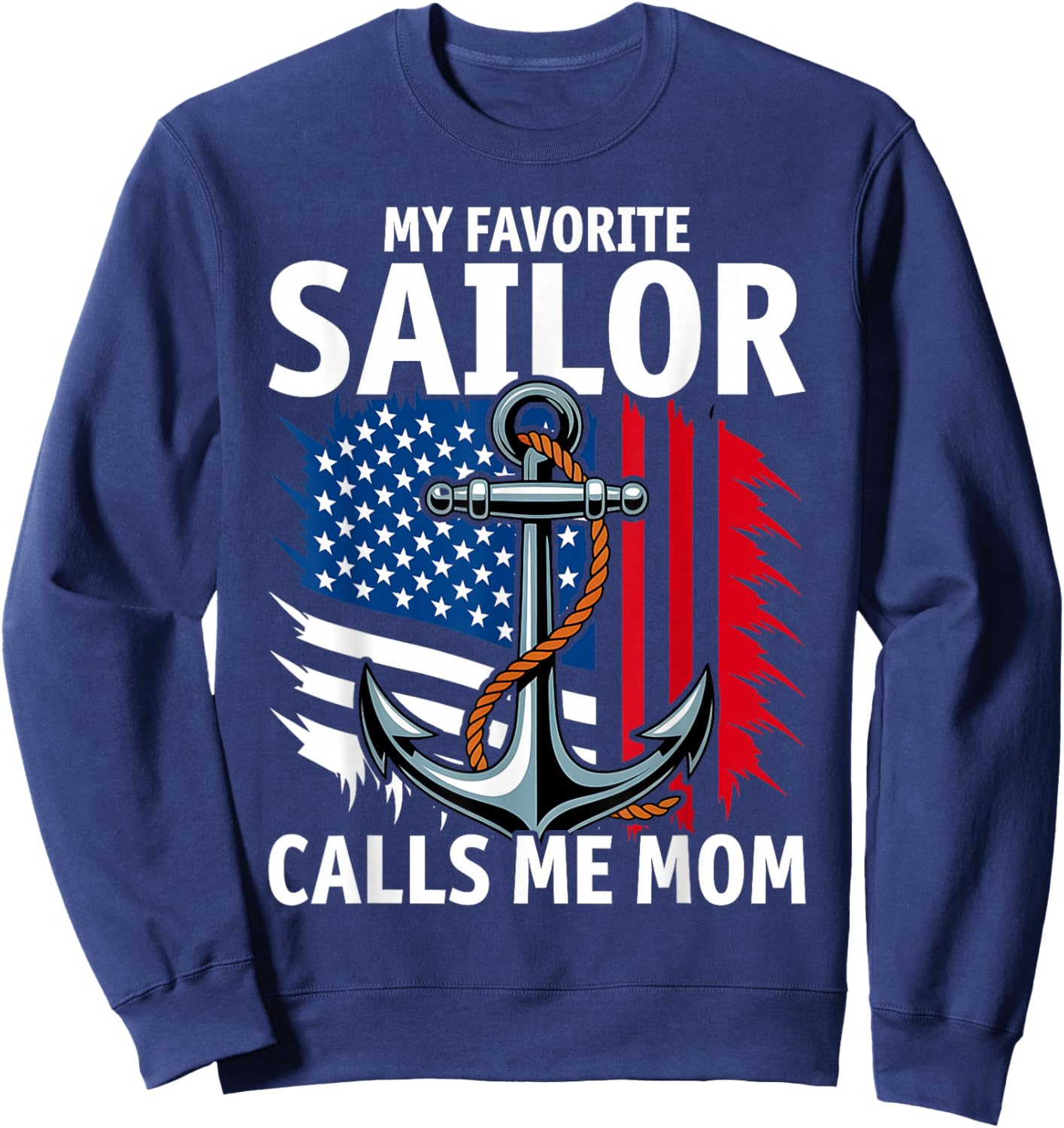 My Favorite Sailor Calls Me Mom Sweatshirt - Sweatshirt | Navy