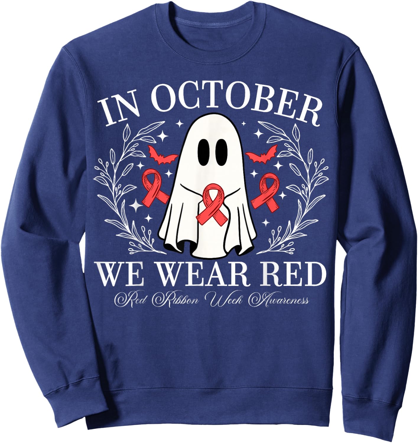 Red Ribbon Week Ghost Design In October We Wear Red Sweatshirt - Sweatshirt | Navy