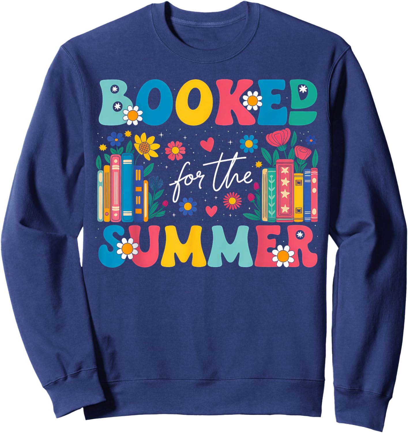 Booked For The Summer Funny Summer Booked Lover Sweatshirt - Sweatshirt | Navy