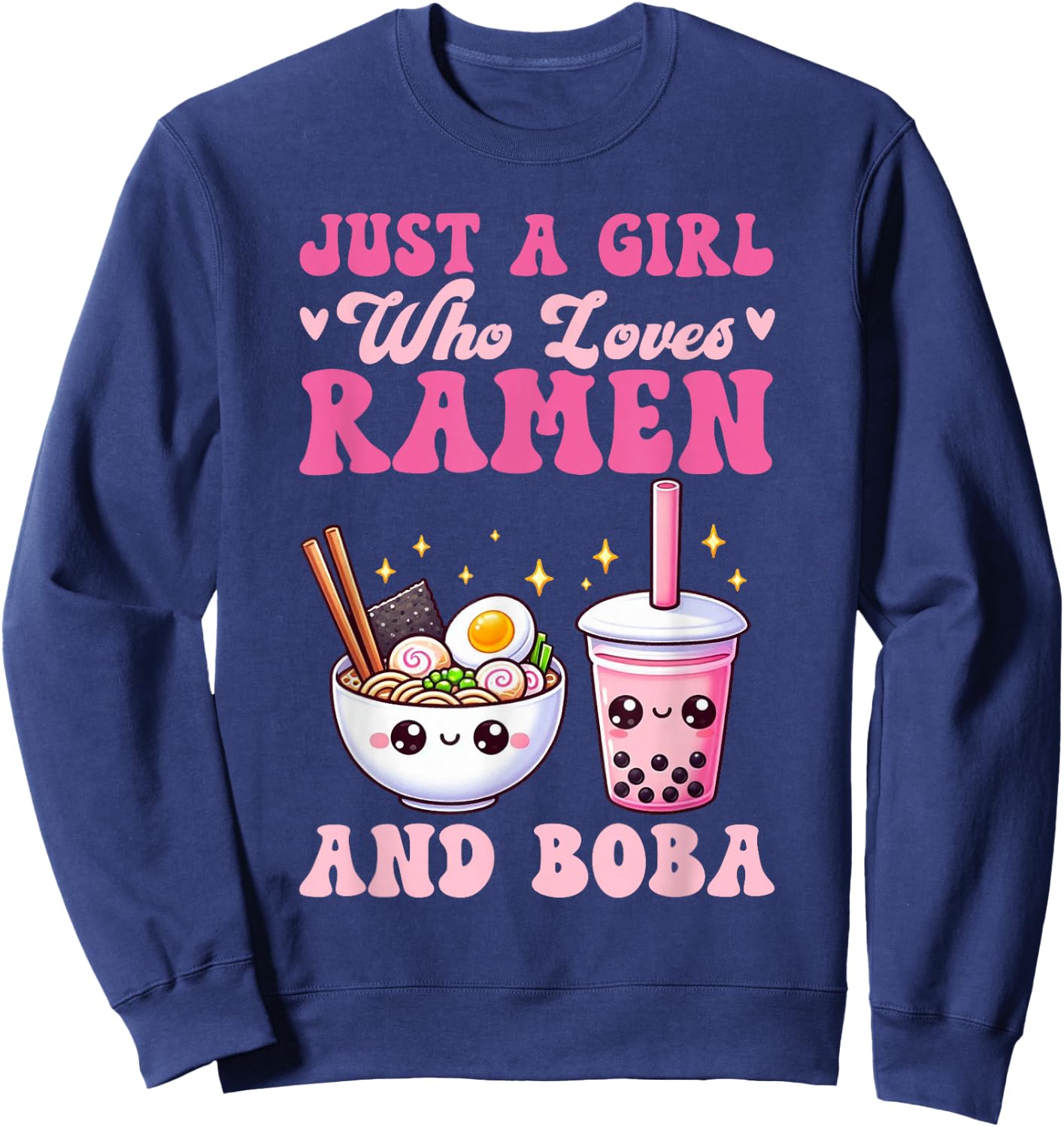 Just A Girl Who Loves Ramen And Boba Tea Bubble Tea Noodle Sweatshirt - Sweatshirt | Navy