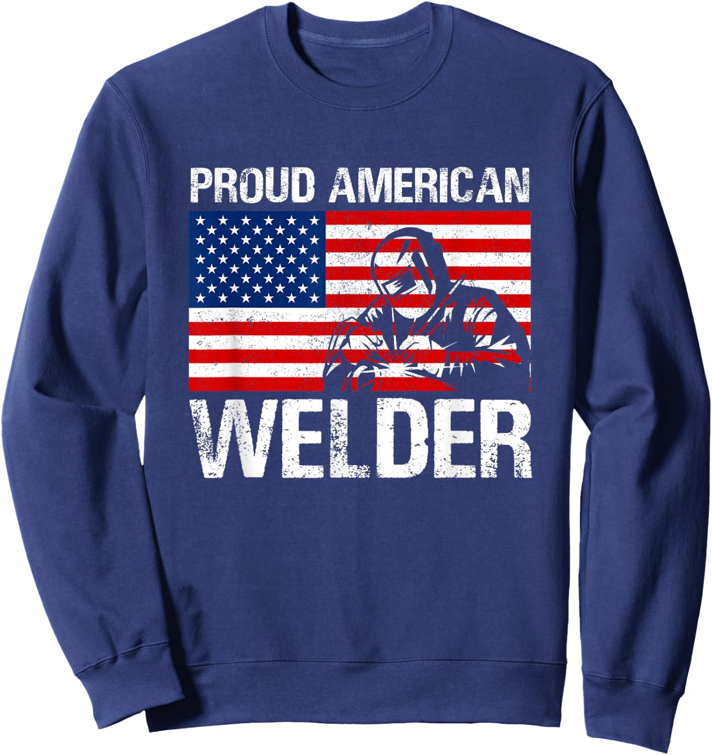 Proud American Welder product Welder Gifts Sweatshirt - Sweatshirt | Navy