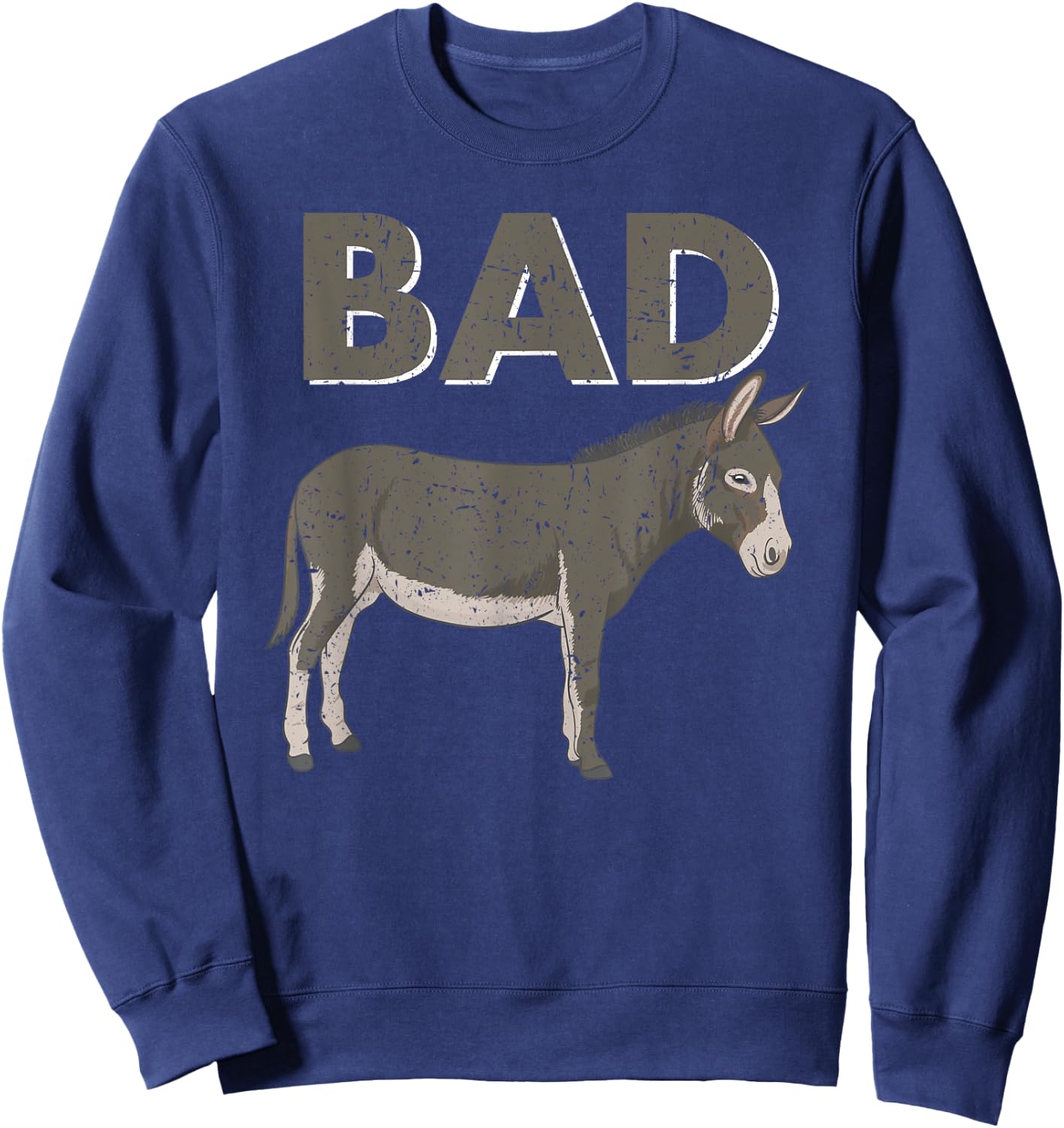 Funny Bad Ass Donkey Gift Shirt Sweatshirt - Sweatshirt | Navy