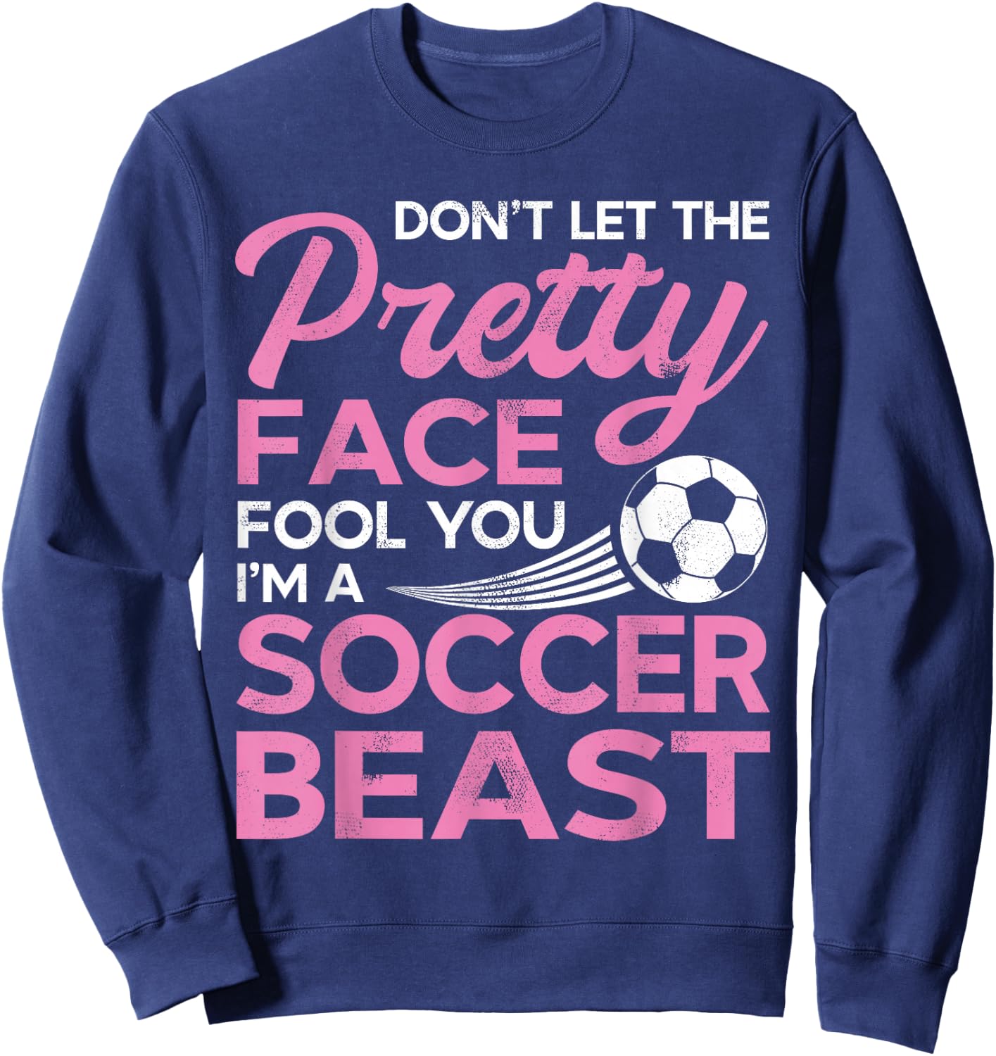 Funny Soccer Girl Player with Pretty Face Sweatshirt - Sweatshirt | Navy